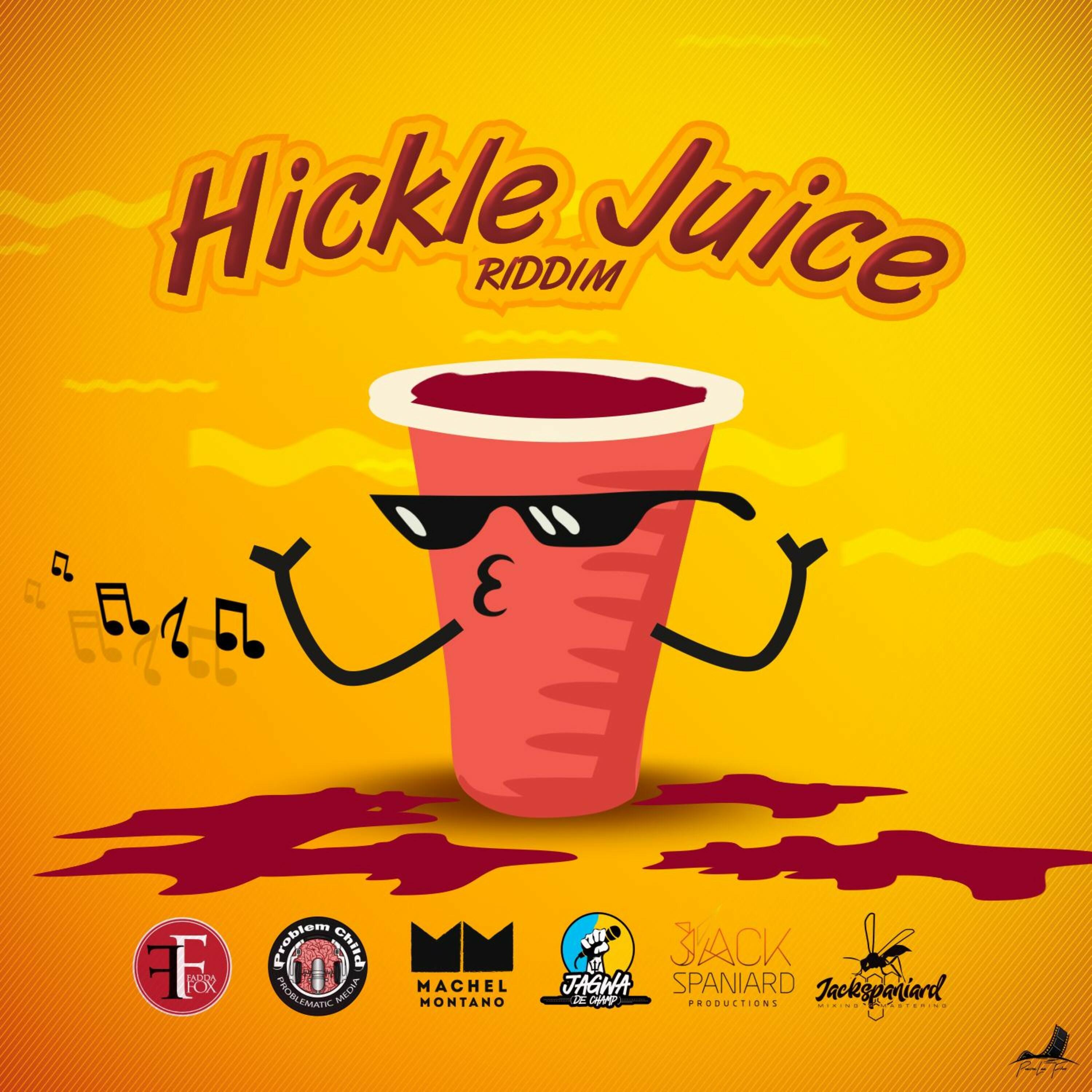 Hickle Juice Riddim