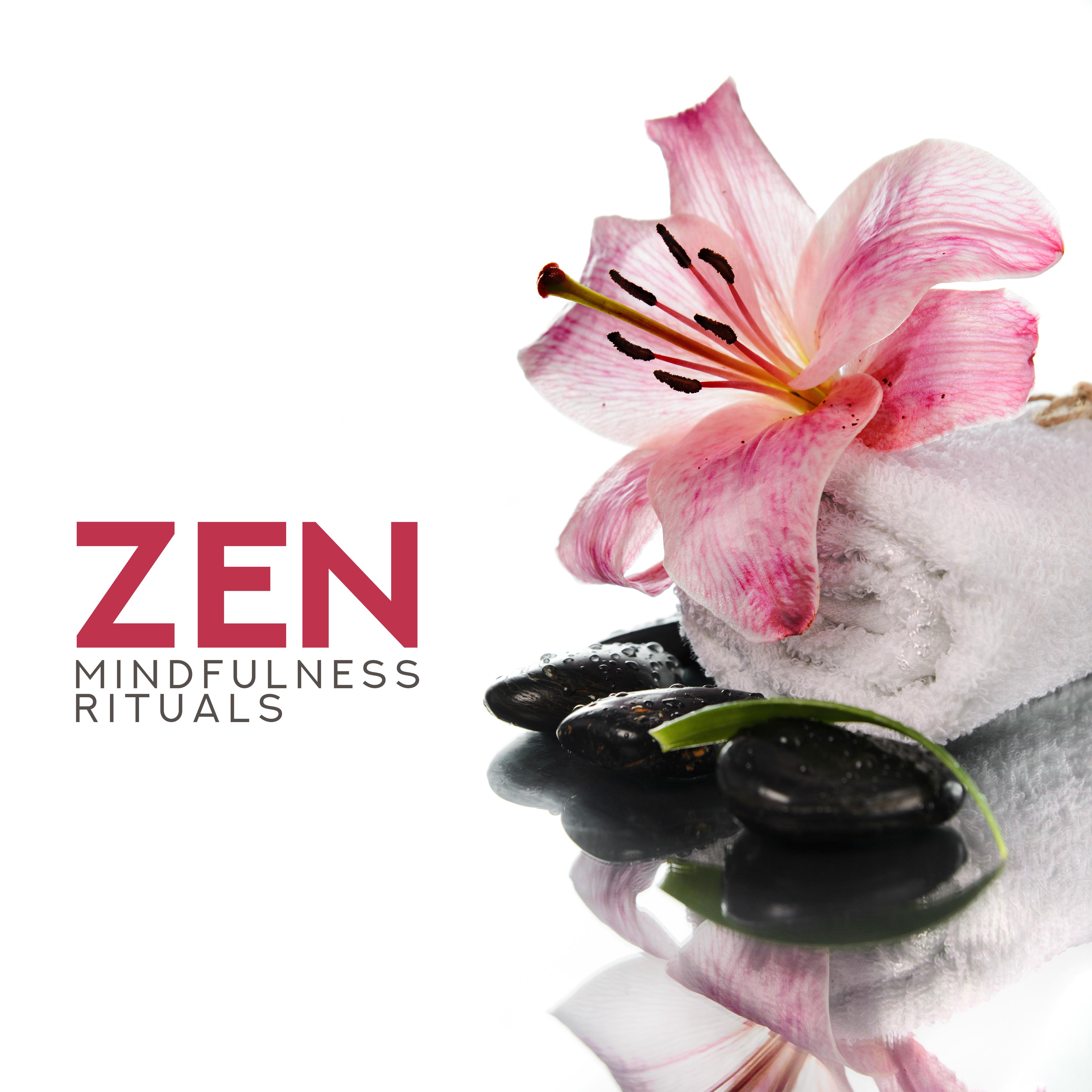 Zen Mindfulness Rituals - 15 Songs for Meditation and Yoga Practice