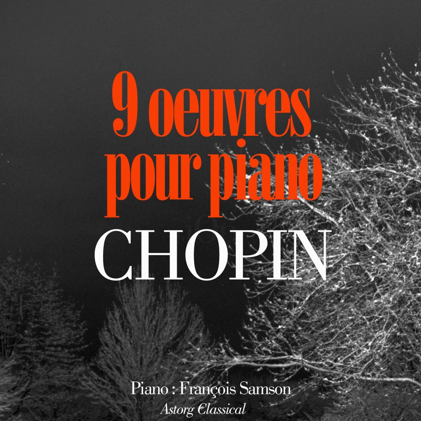 Chopin : 9 uvres pour pianos