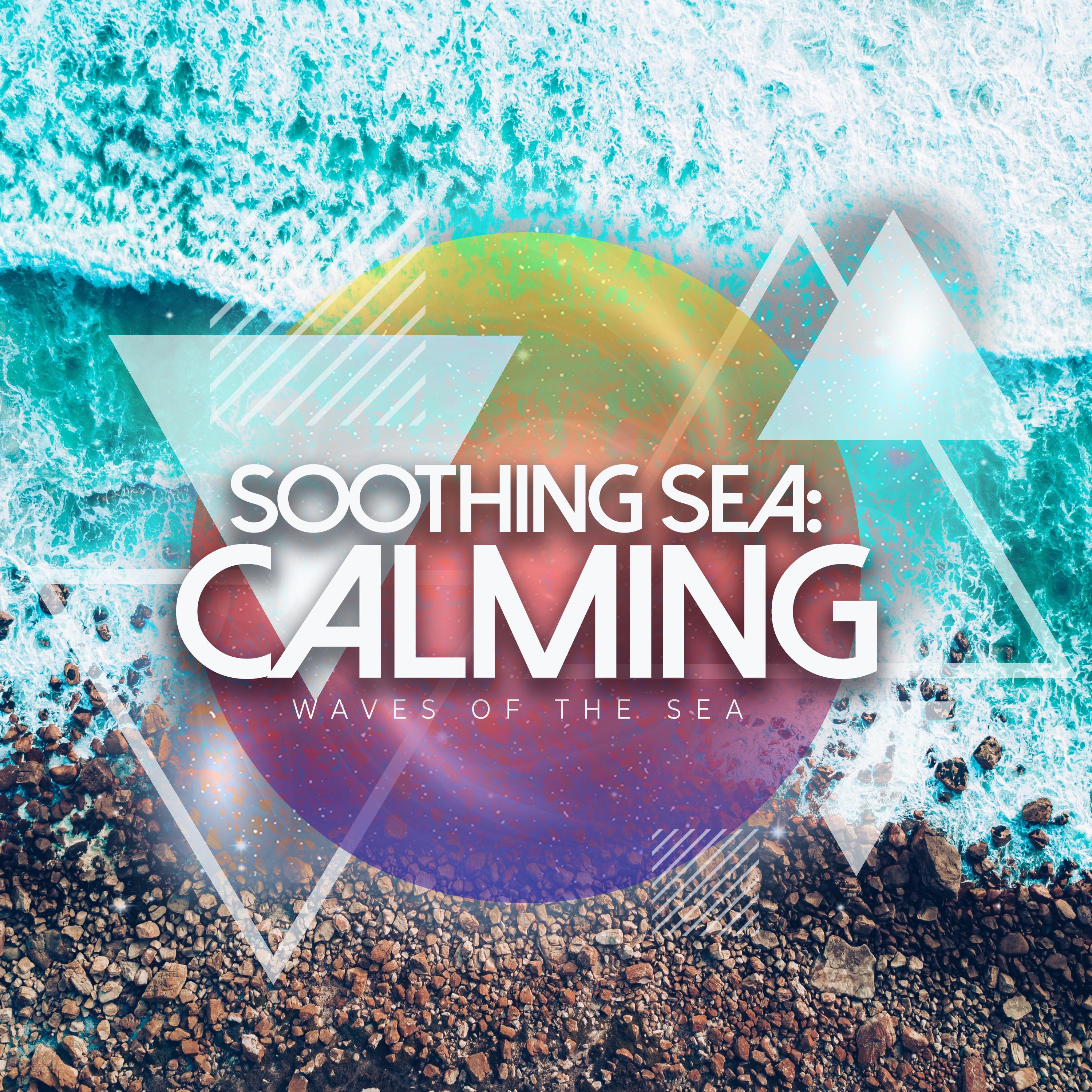 Soothing Sea: Calming