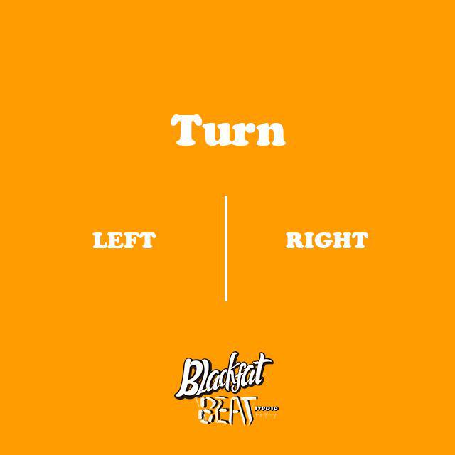 Turn Right Turn Left