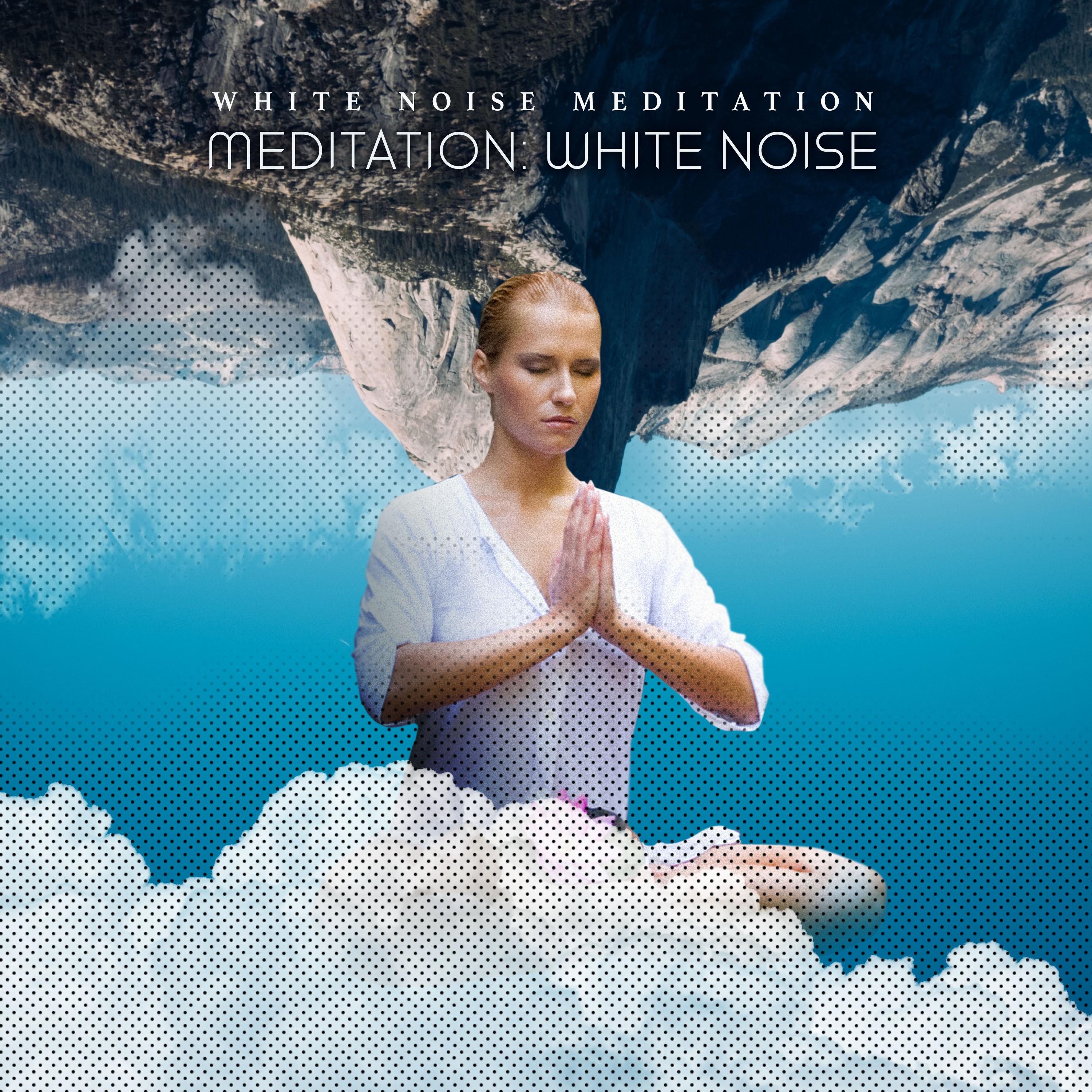 Meditation: White Noise