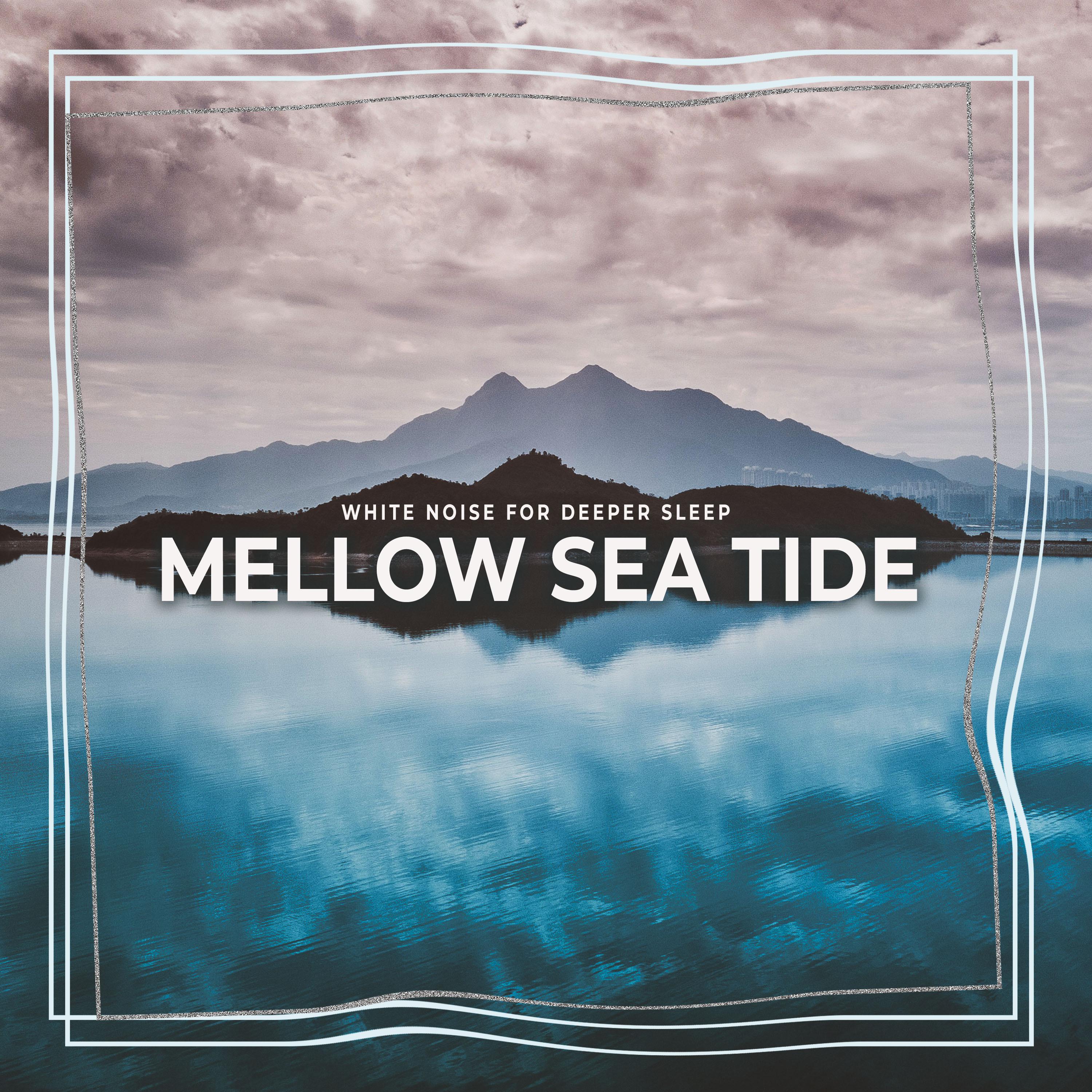 Mellow Sea Tide