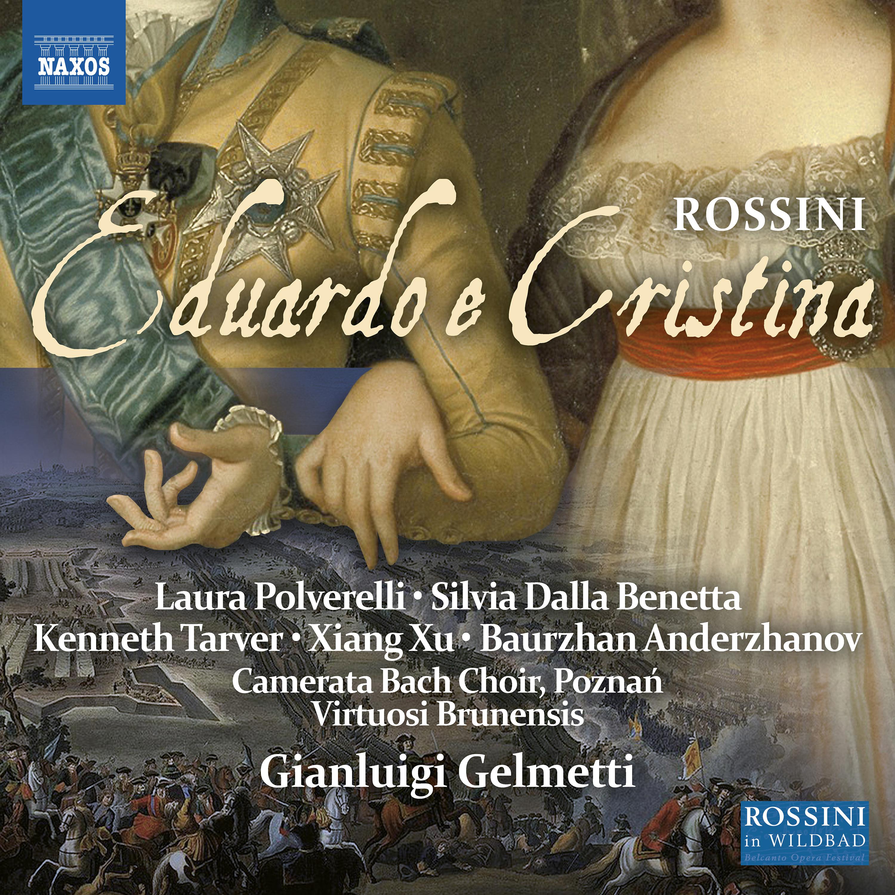 ROSSINI, G.: Eduardo e Cristina [Opera] (Polverelli, Dalla Benetta, Tarver, Xiang Xu, Anderzhanov, Gelmetti)