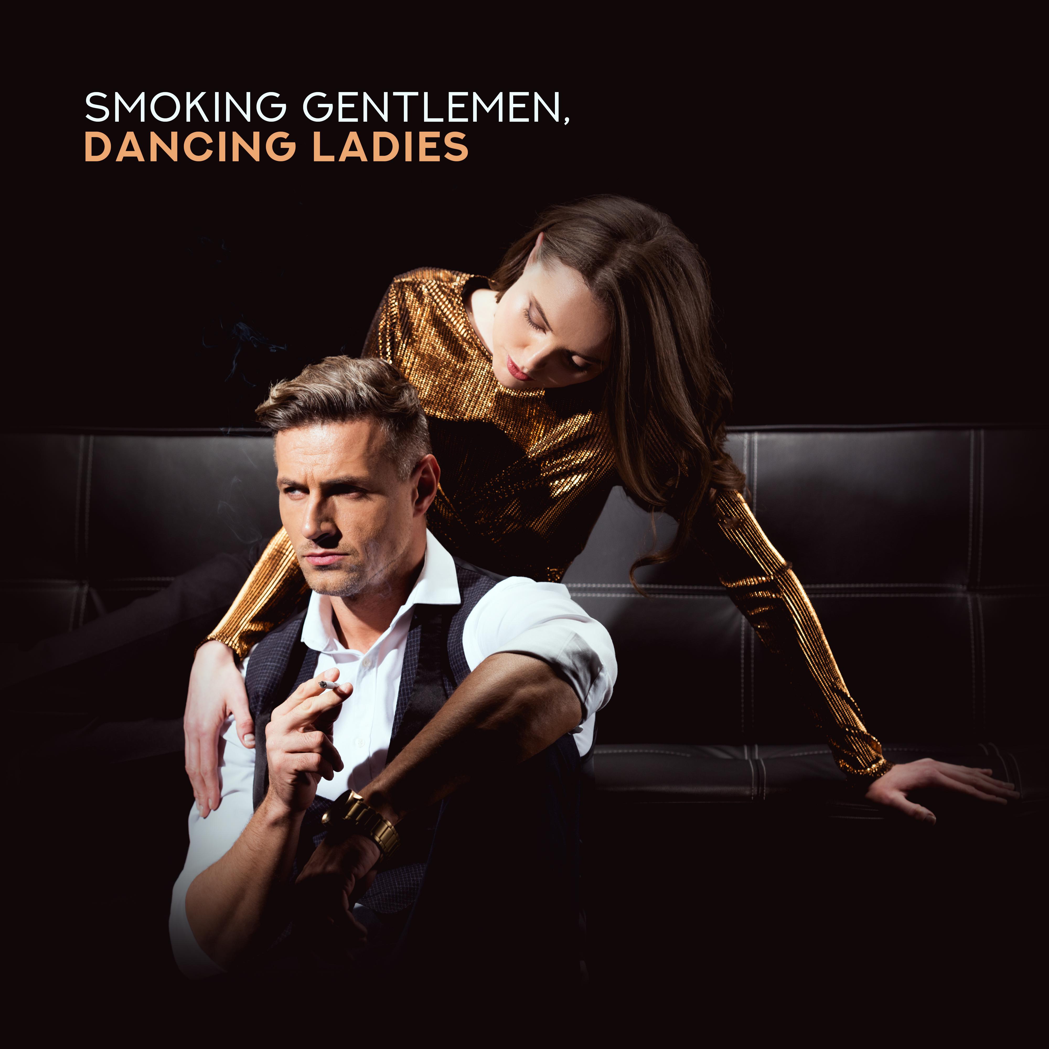 Smoking Gentlemen, Dancing Ladies: 2019 Smooth Swing Jazz Music Selection for Elegant Jazz Club, Vintage Party Melodies with Sounds of Piano, Contrabass, Trumpet & More