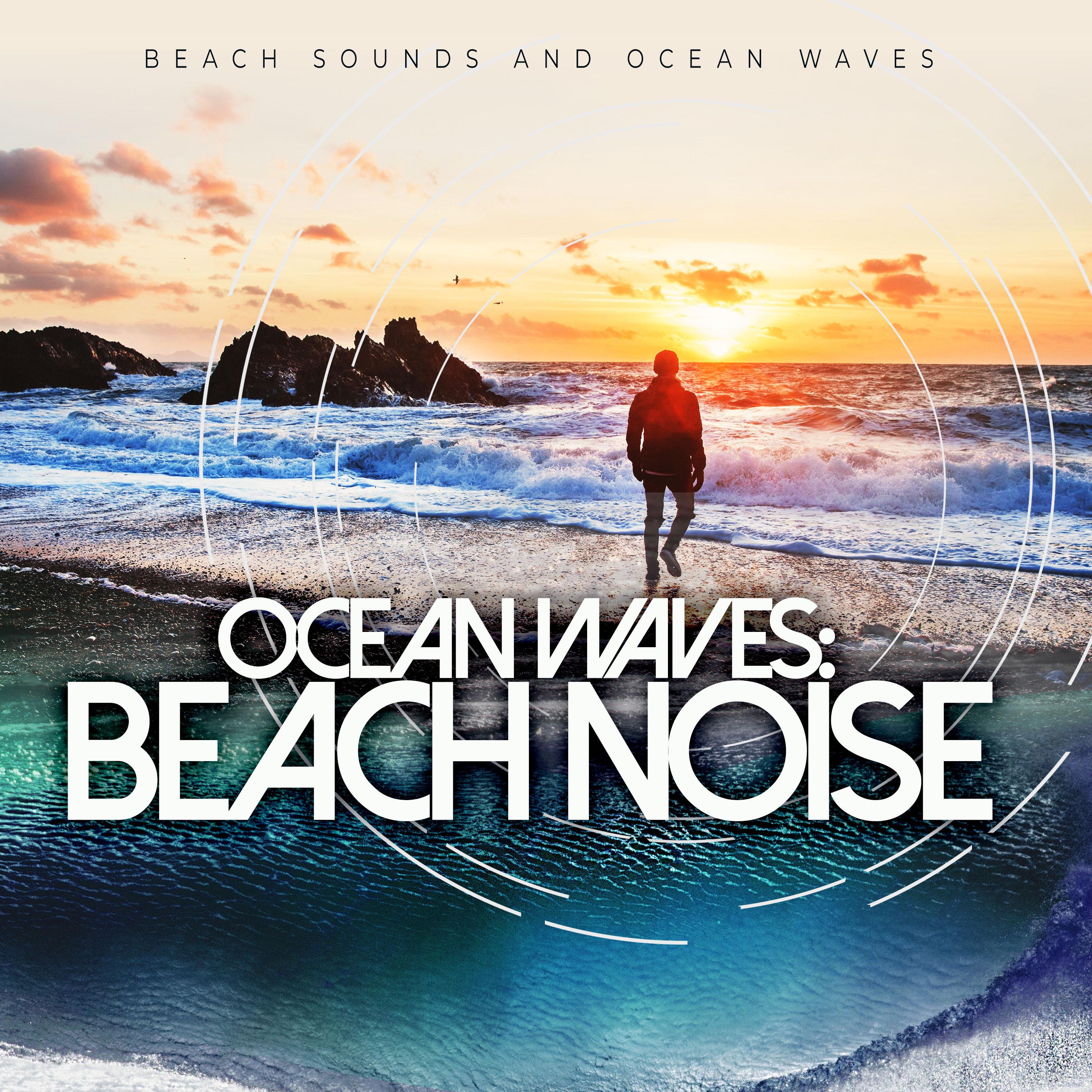 Ocean Waves: Beach Noise