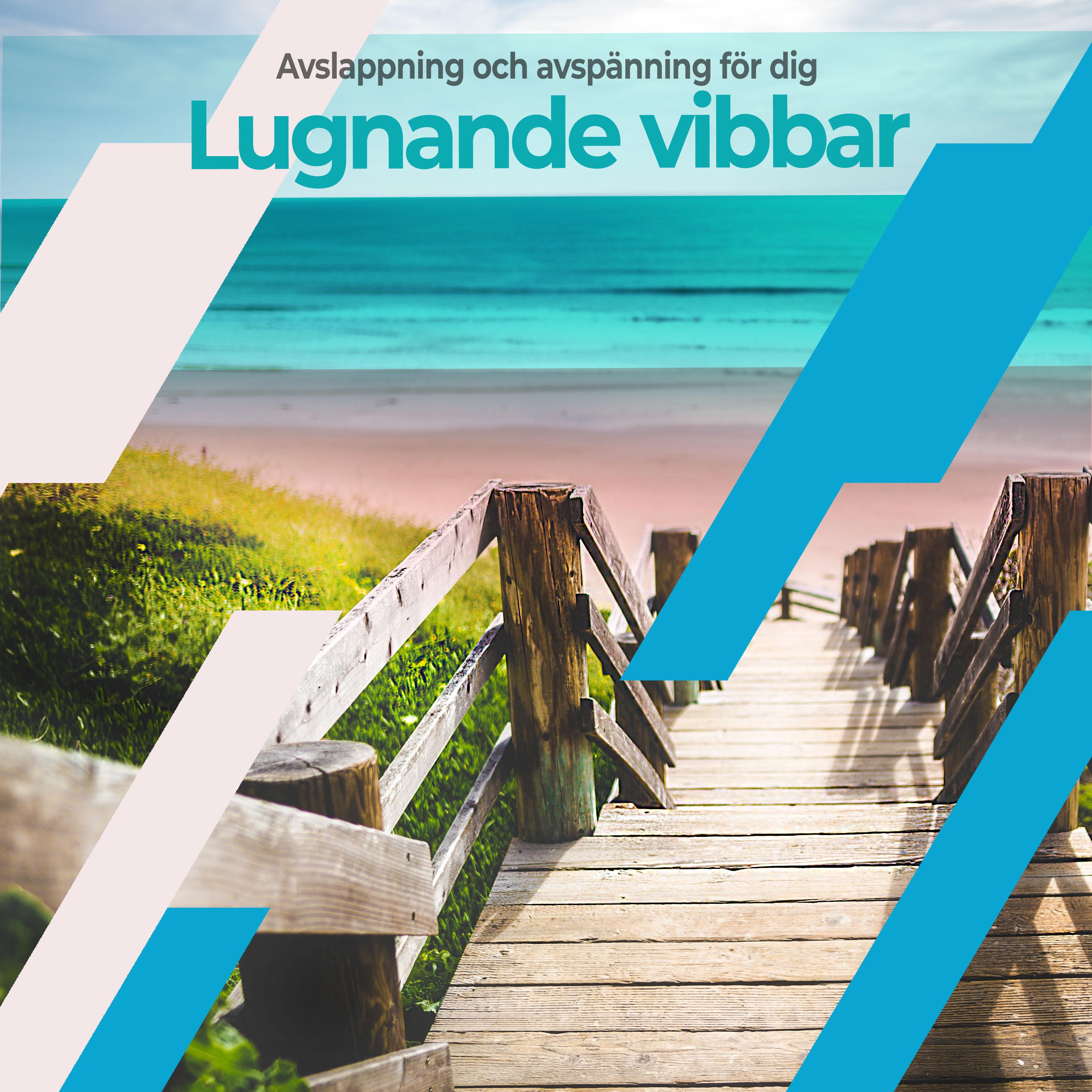 Lugnande vibbar