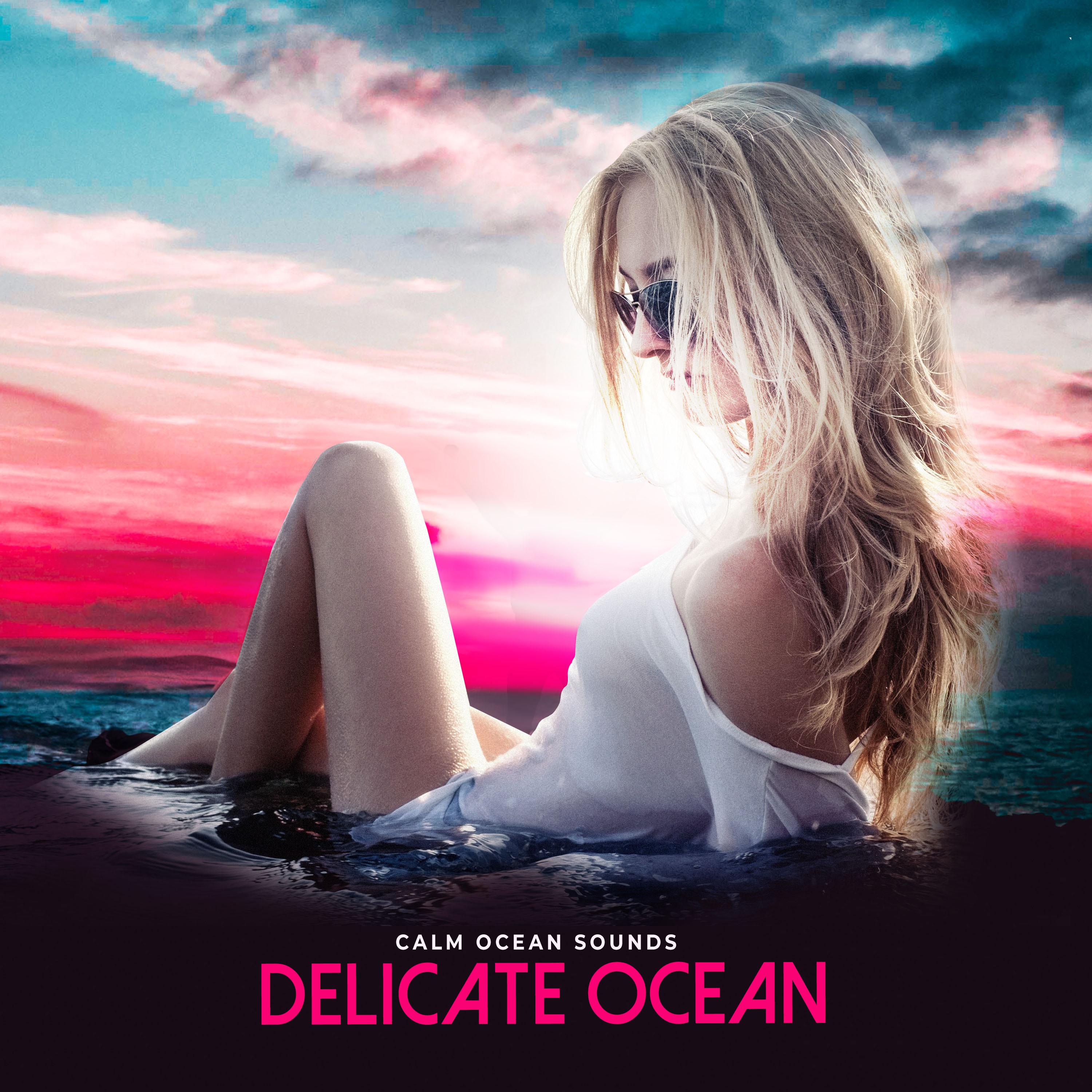 Delicate Ocean