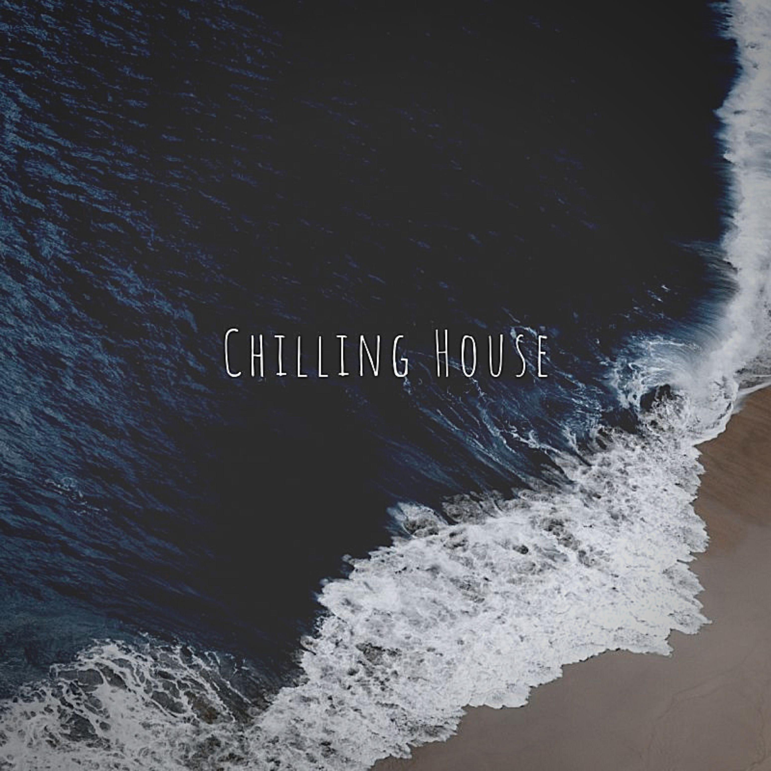 Chilling House