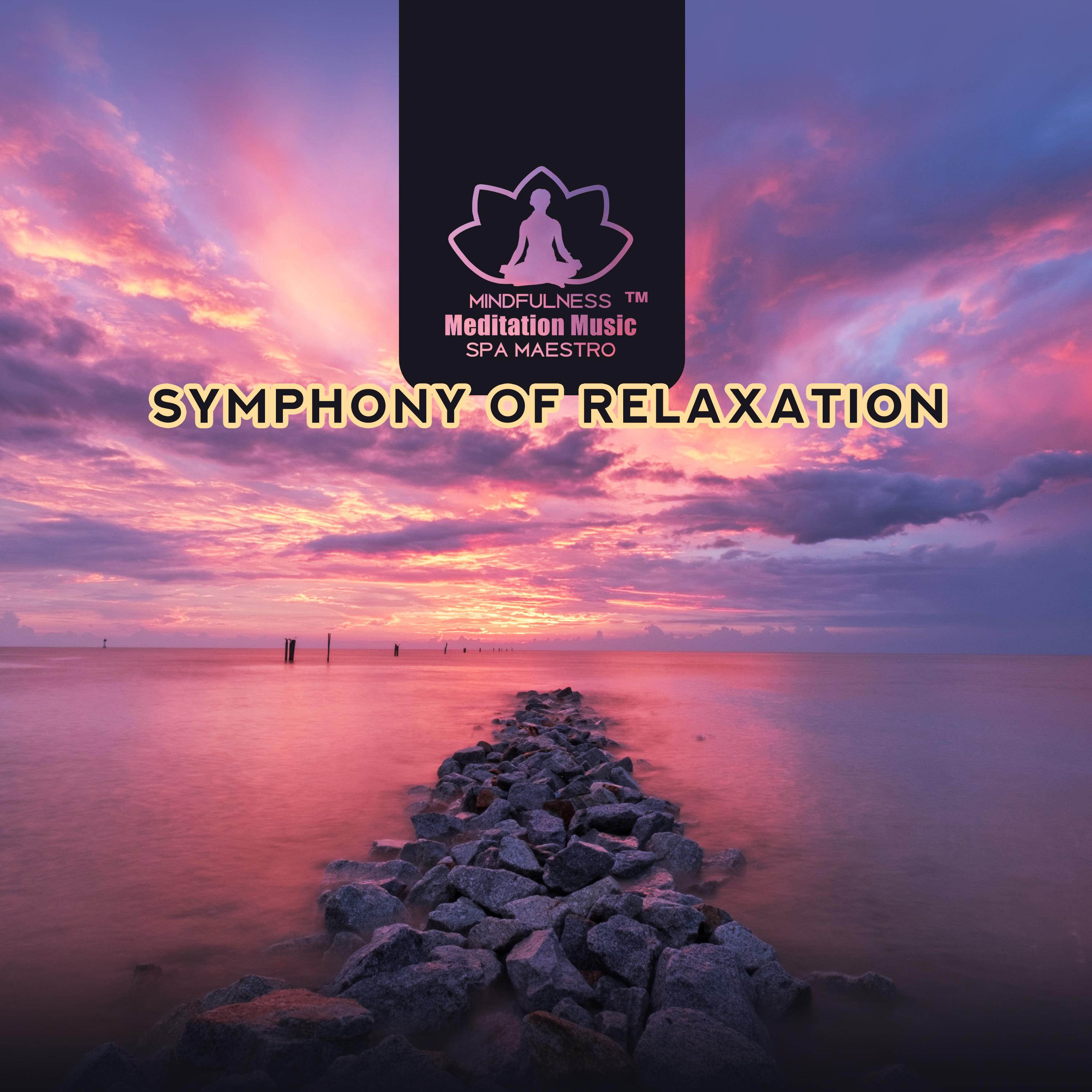 Symphony of Relaxation (Spa Music, Meditation, Well Being, Relax)