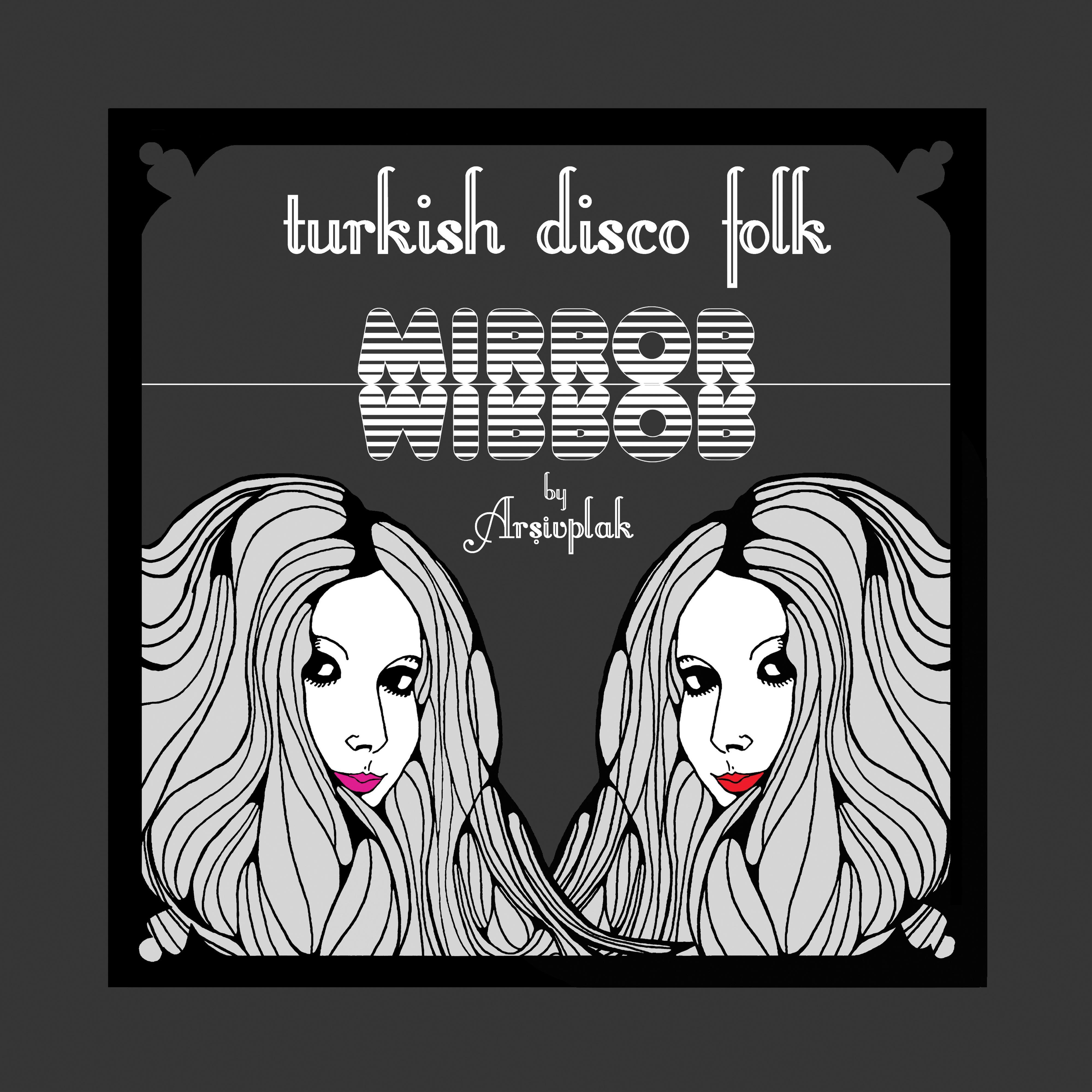 Turkish Disco Folk: Mirror