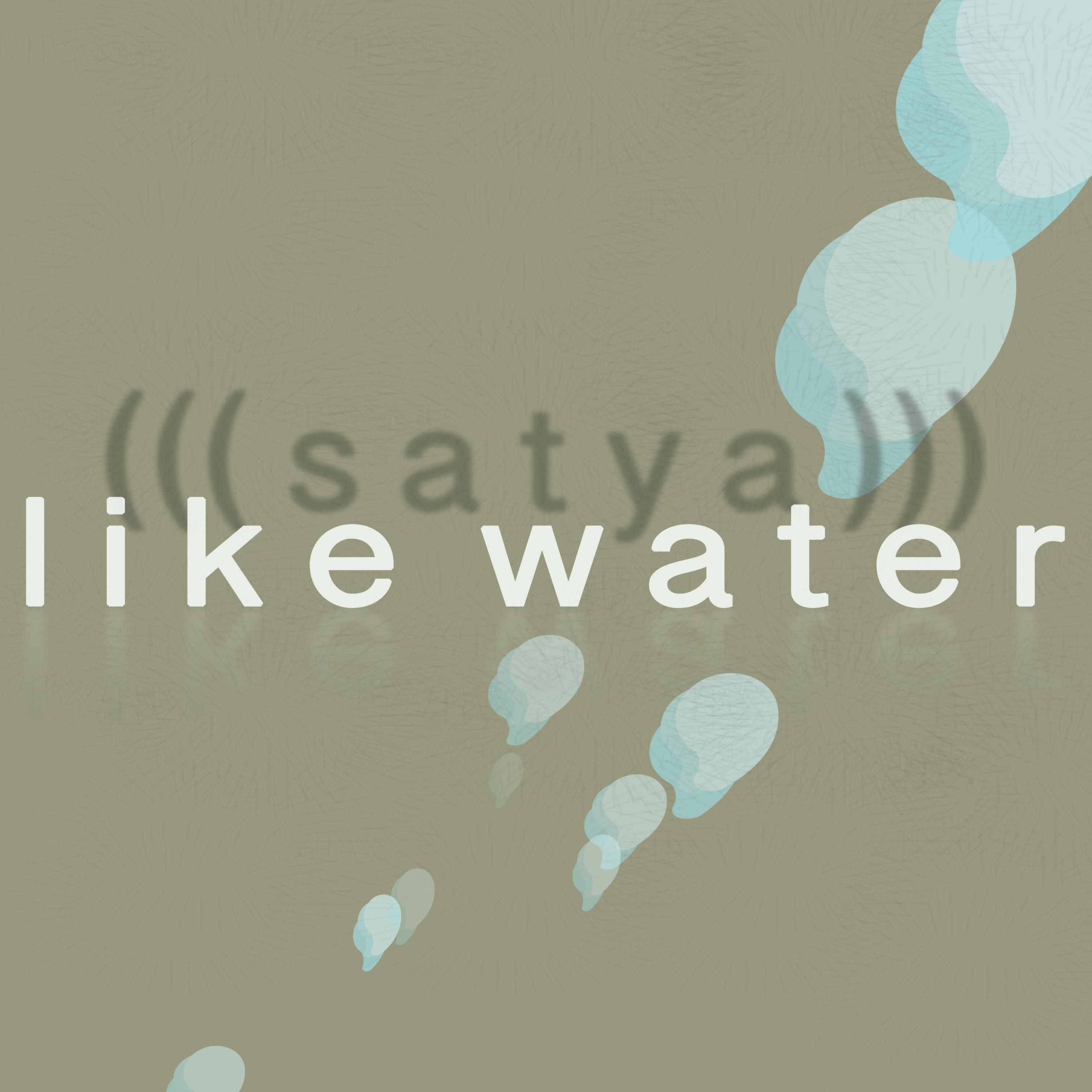 Like Water