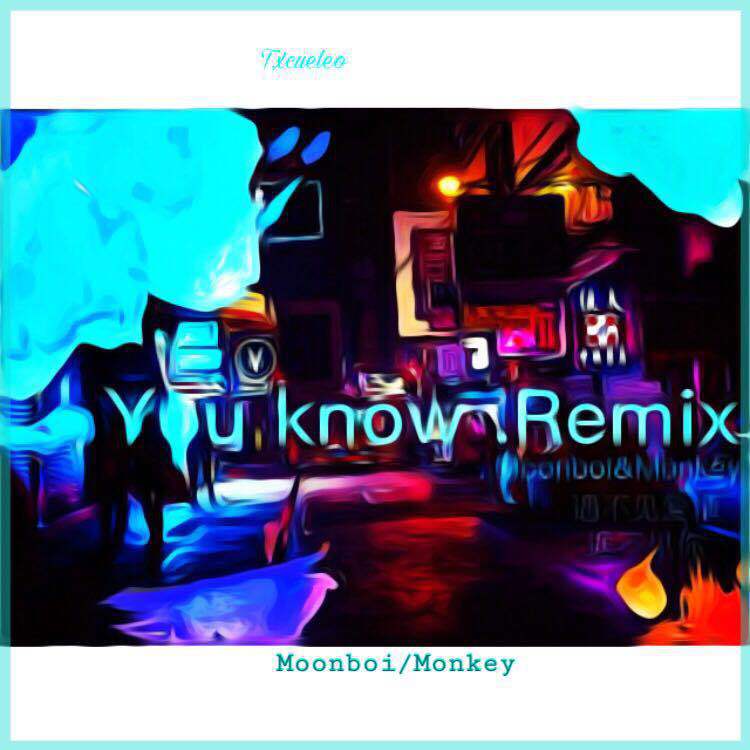 YOU KNOW REMIX