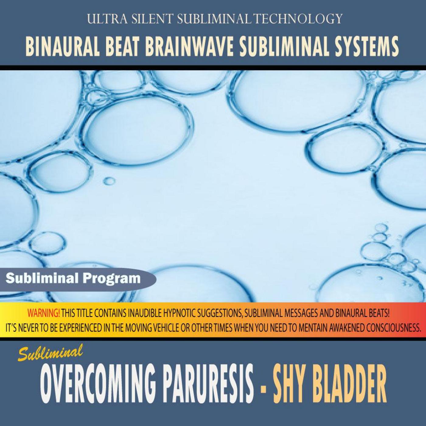 Overcoming Paruresis: Shy Bladder - Binaural Beat Brainwave Subliminal Systems