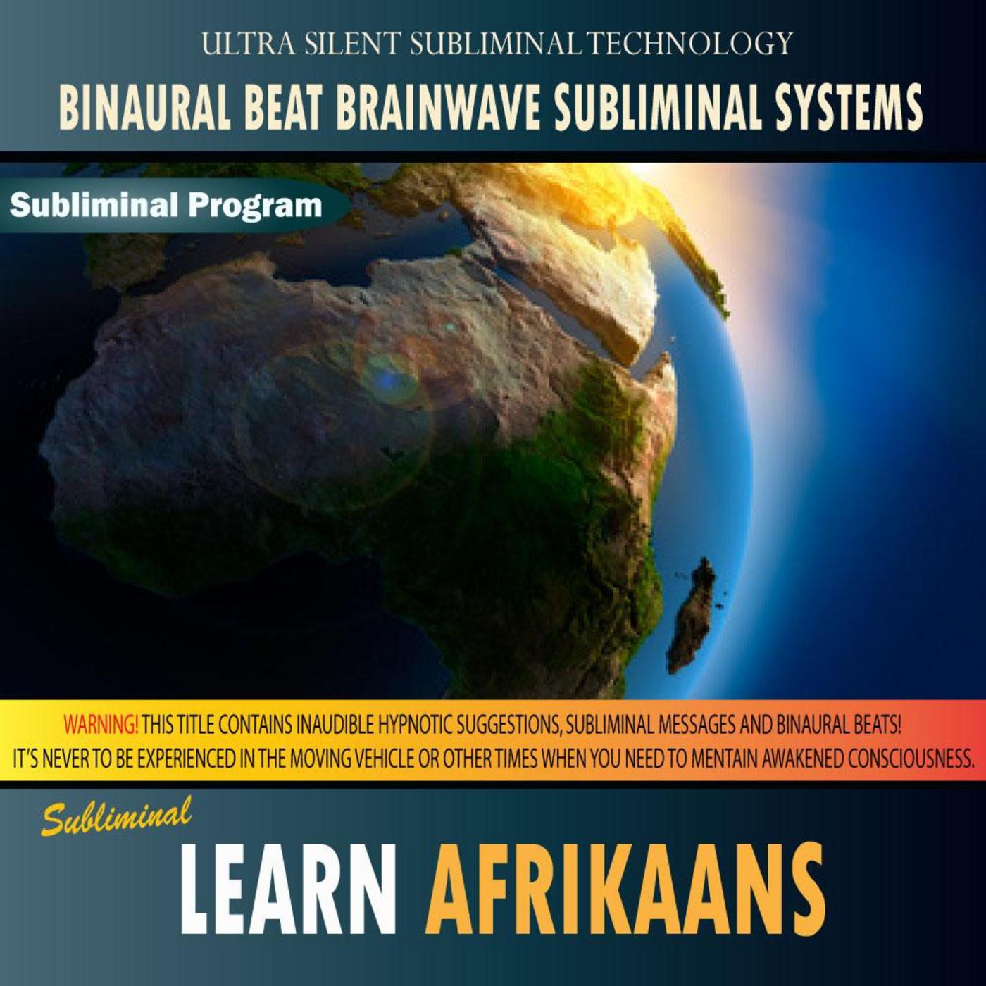 Learn Afrikaans - Binaural Beat Brainwave Subliminal Systems