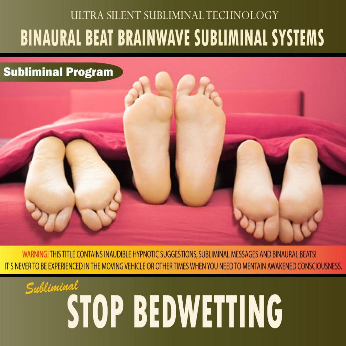 Stop Bedwetting - Binaural Beat Brainwave Subliminal Systems