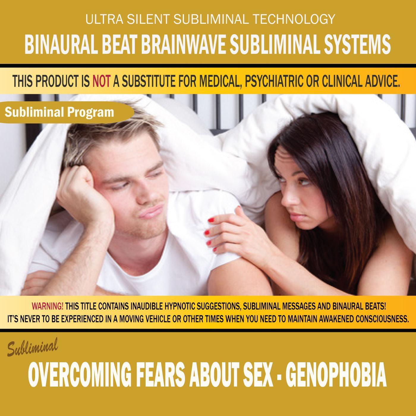 Overcoming Fears About Sex: Genophobia