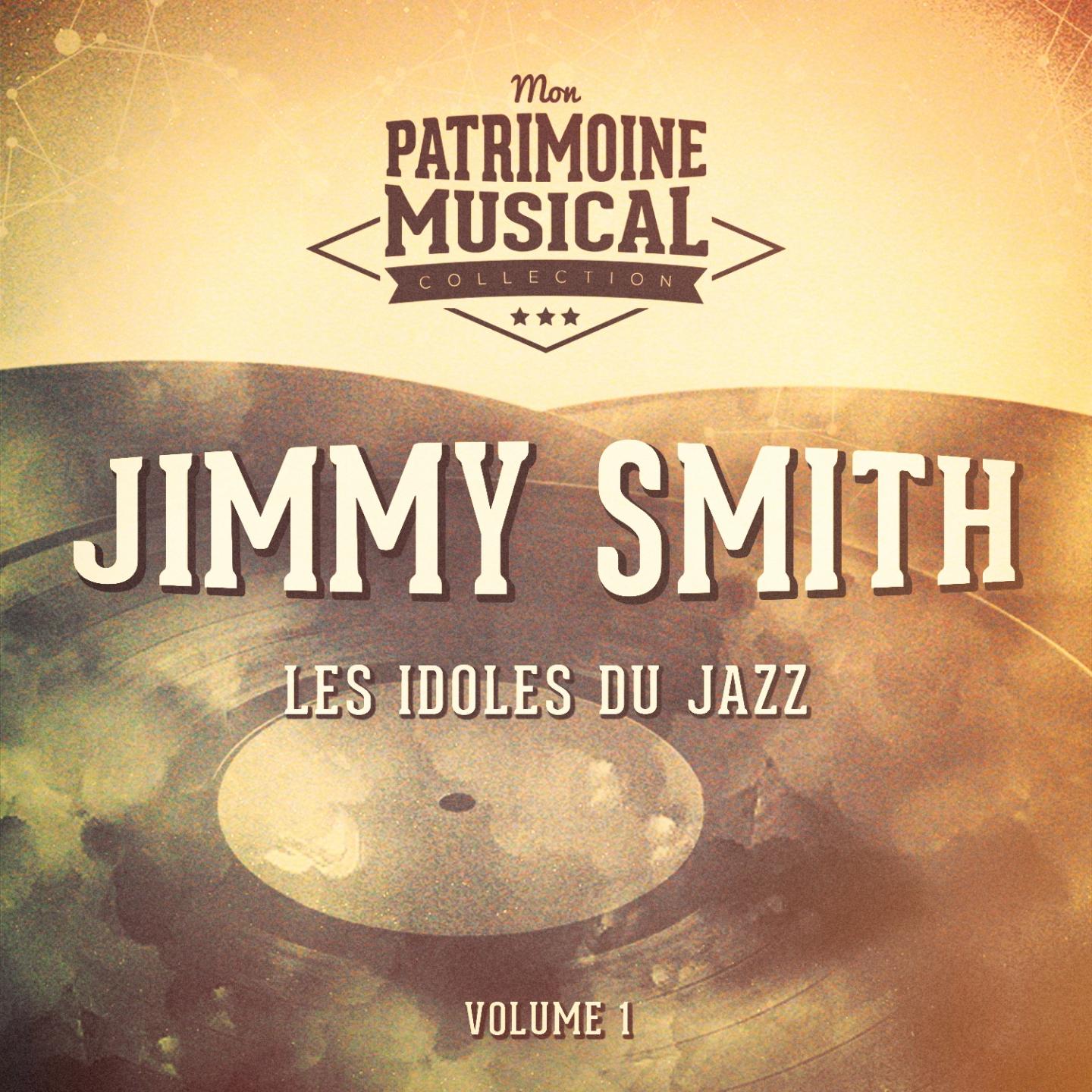 Les idoles du Jazz : Jimmy Smith, Vol. 1