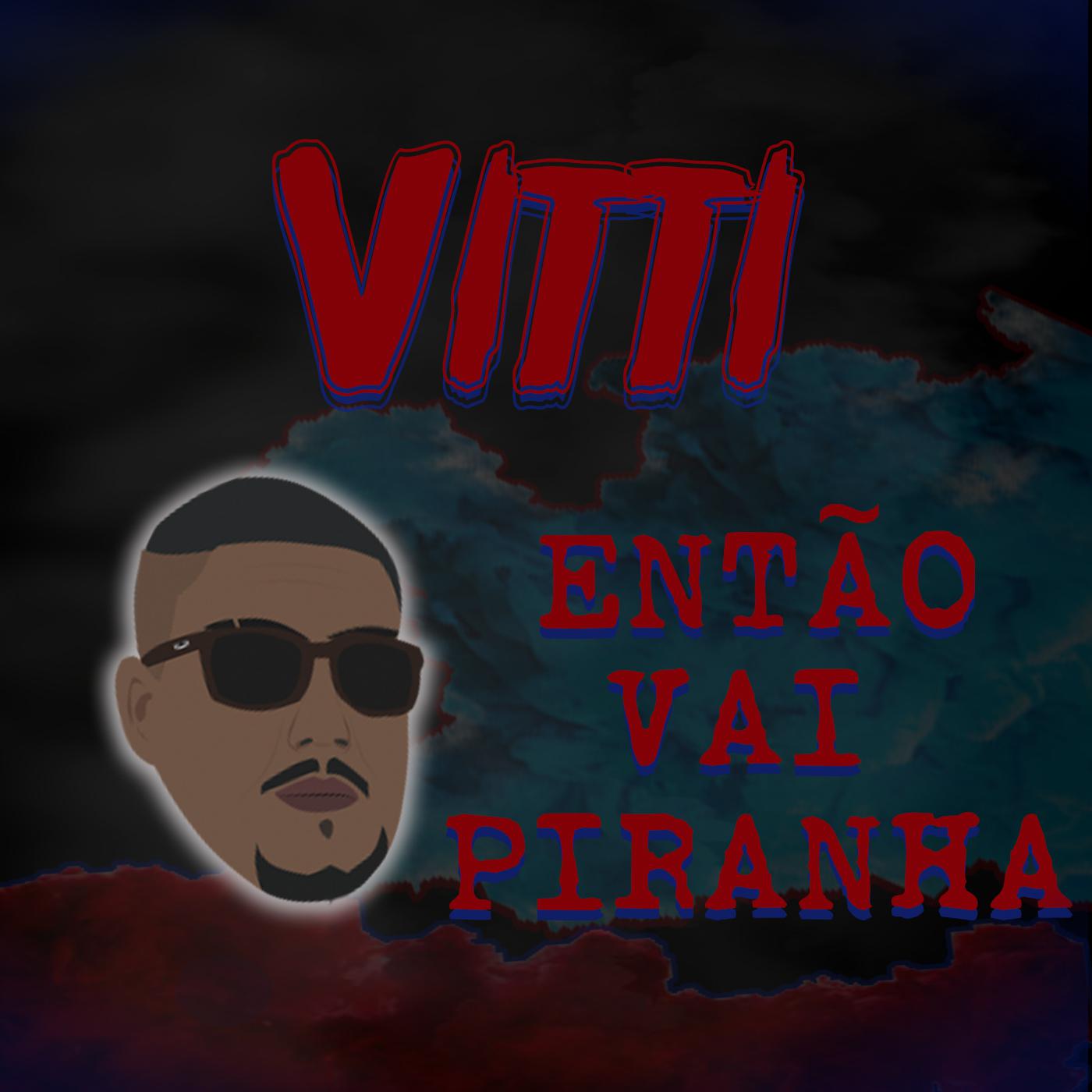 Ent o Vai Piranha