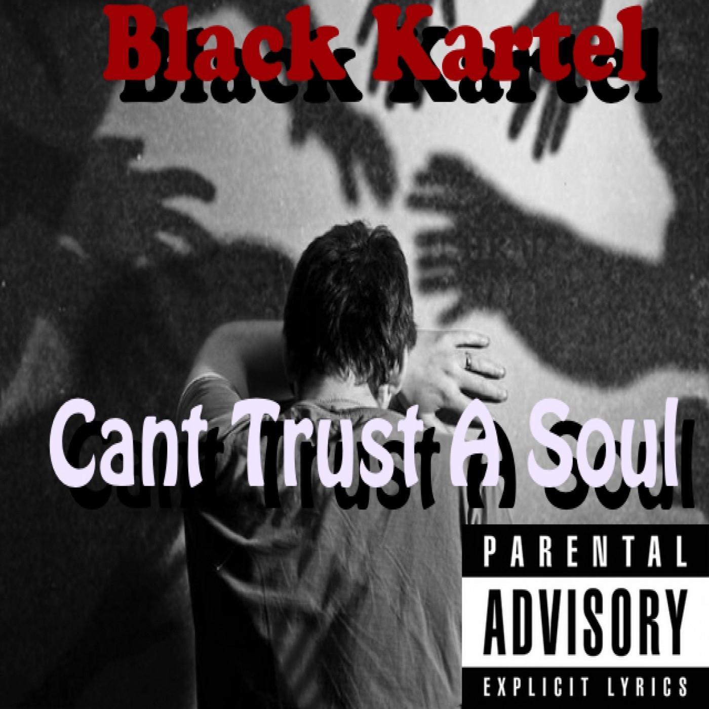 Can't Trust a Soul