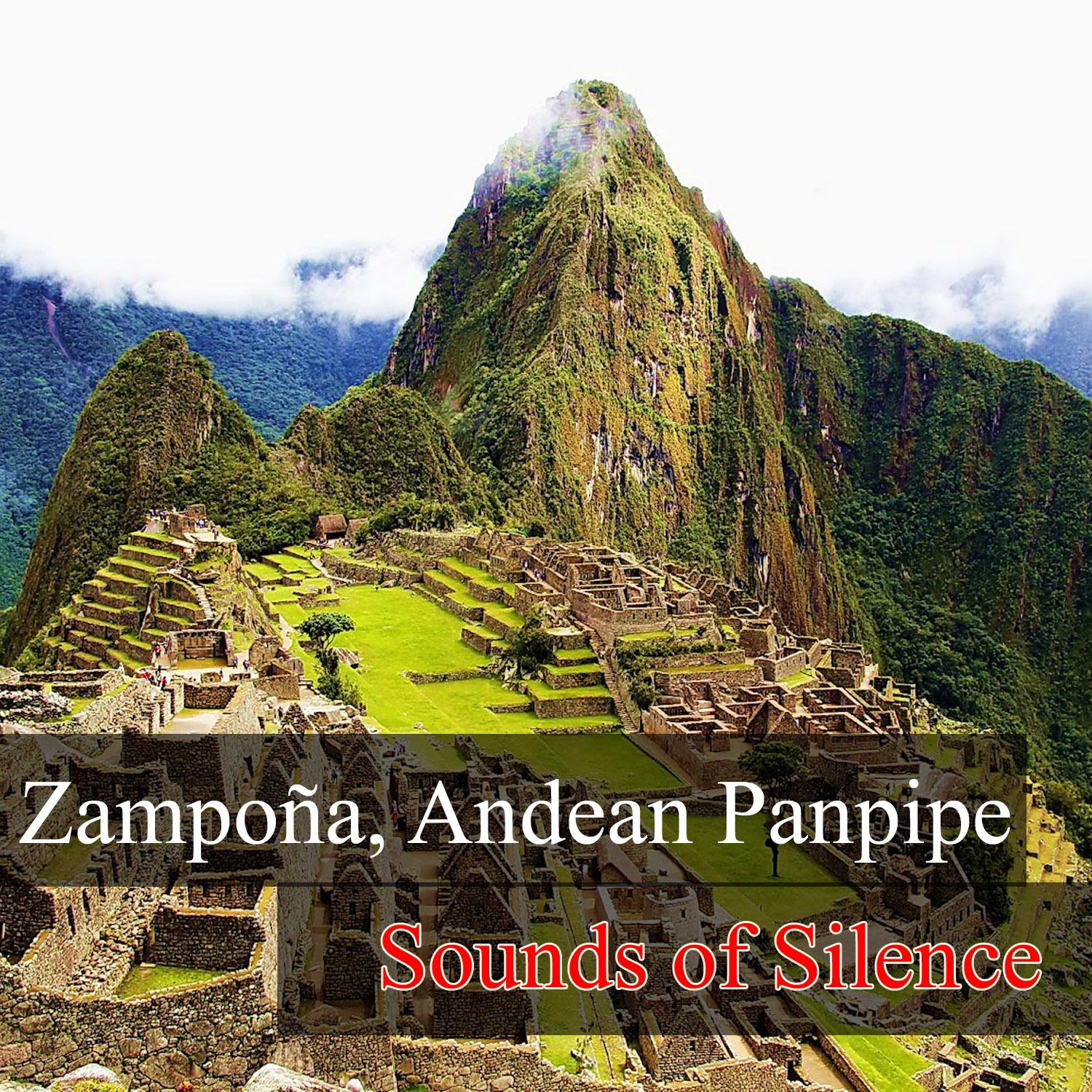 Zampo a, Andean Panpipe  Sounds of Silence