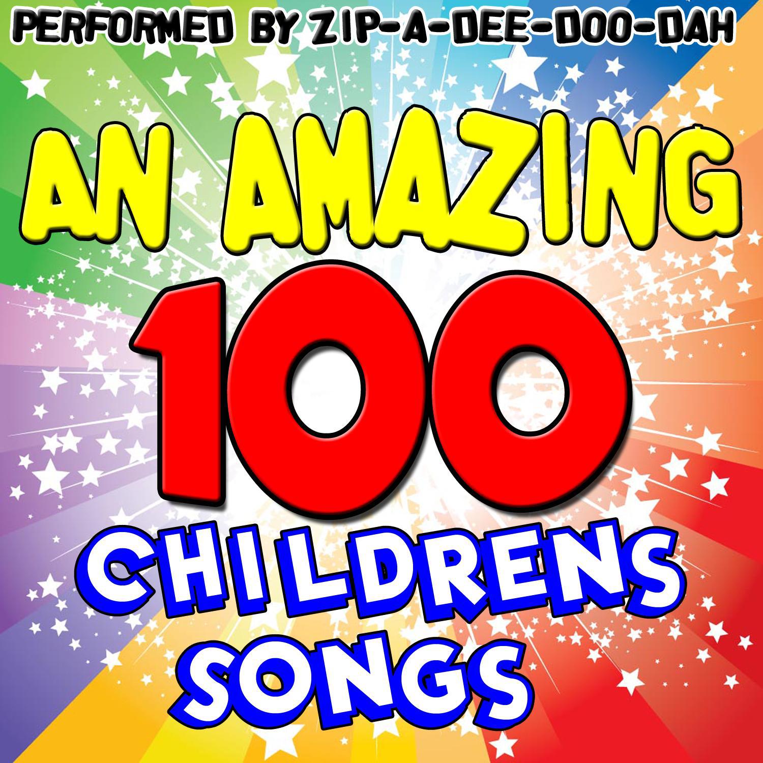 An Amazing 100 Childrens Songs