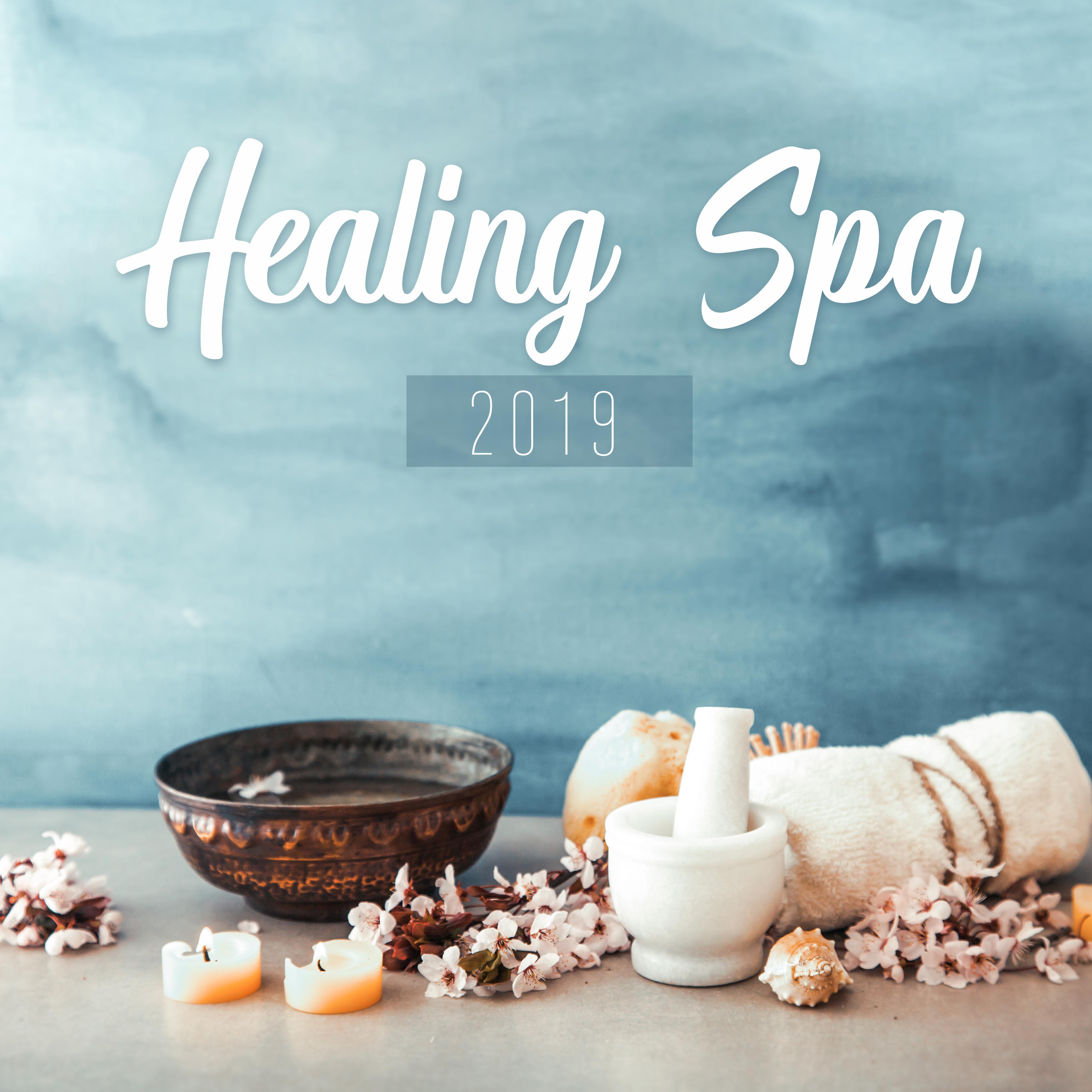 Healing Spa 2019: Spa Zen, Wellness Sounds for Relaxation, Sleep, Massage, Ambient Chill, Stress Relief, Fresh Music Reduces Stress, Deep Harmony