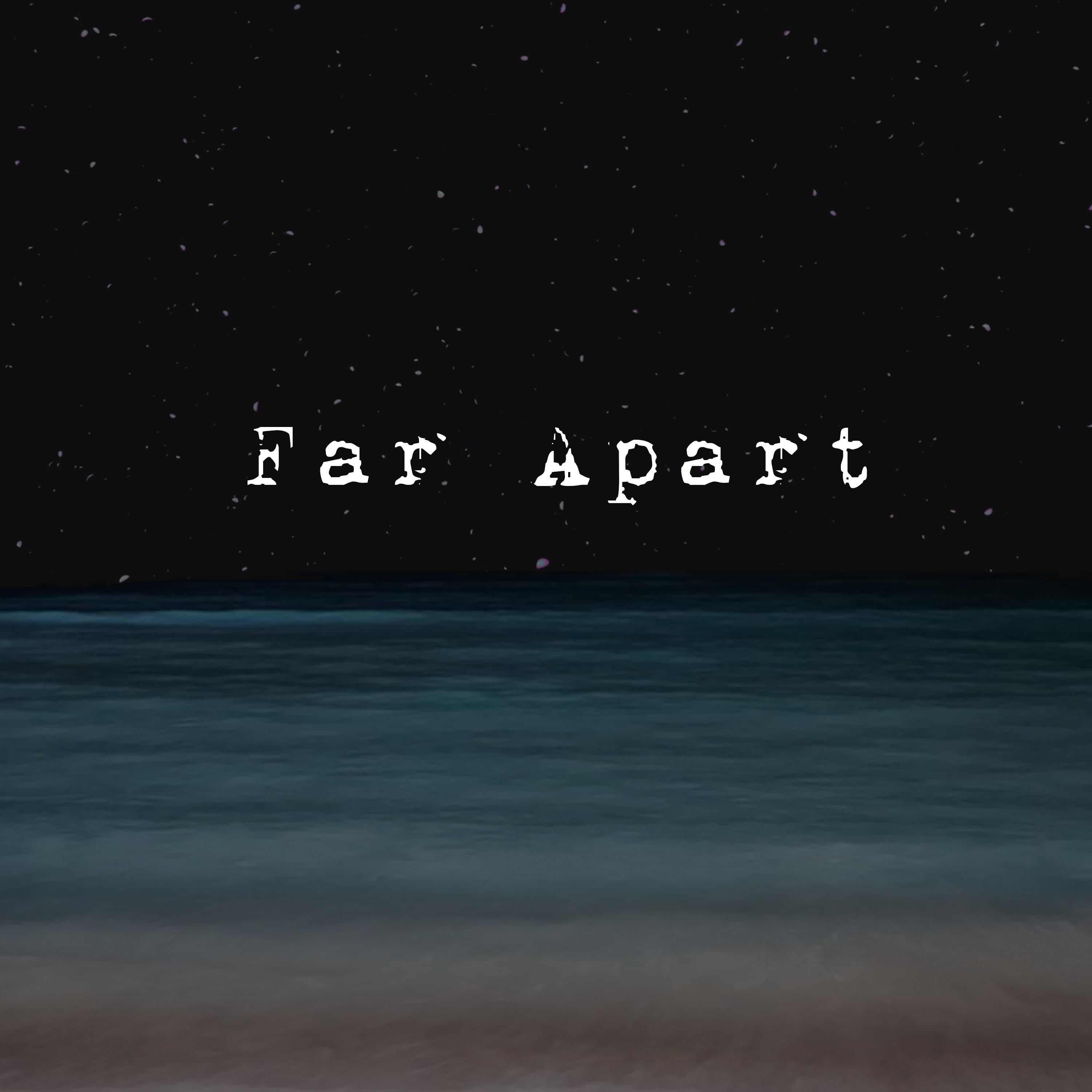 Far Apart