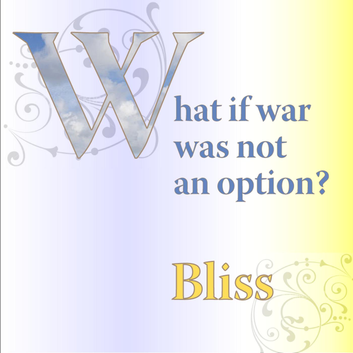 What If War Was Not an Option?