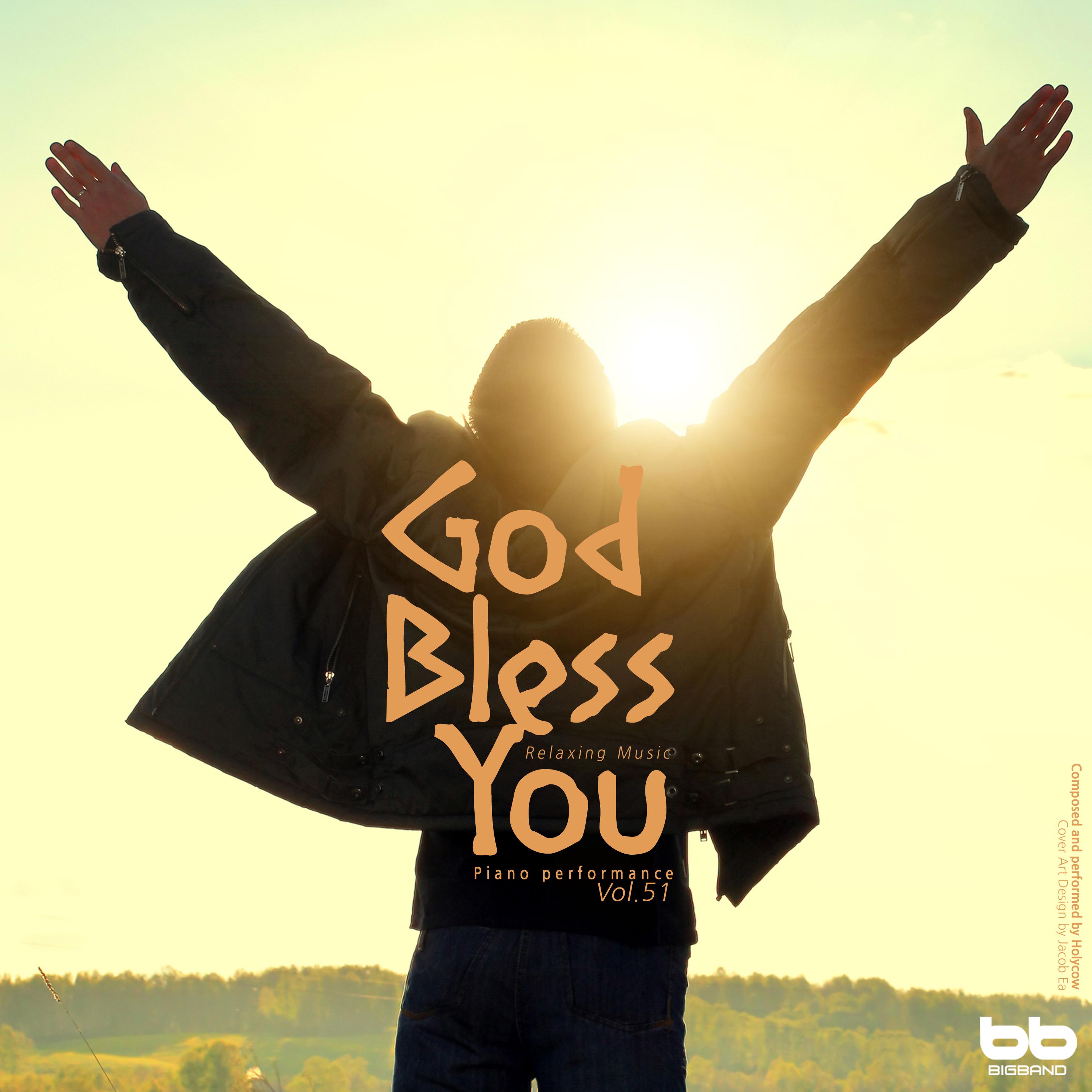 God Bless You, Vol. 51 (Hymn Piano, Meditation Prayer, Dawn Prayer, Relaxation)