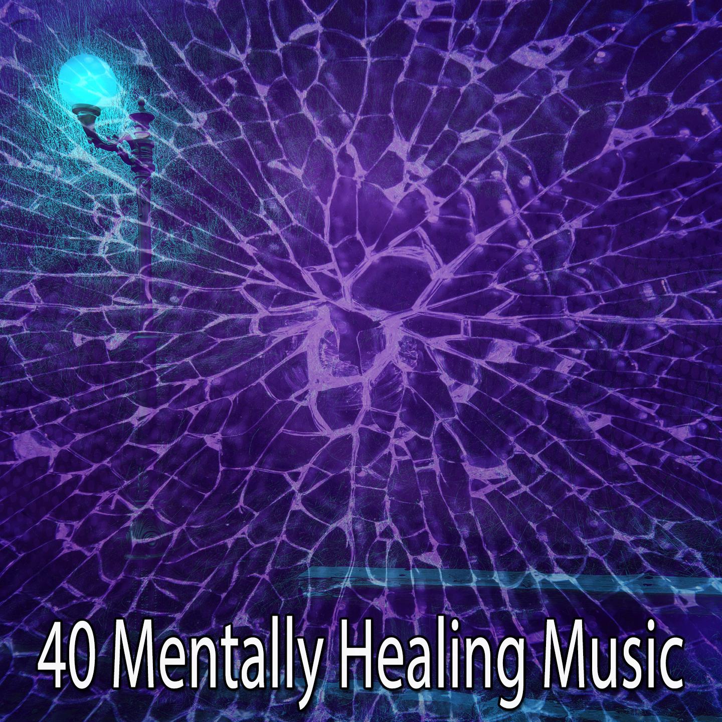 40 Mentally Healing Music