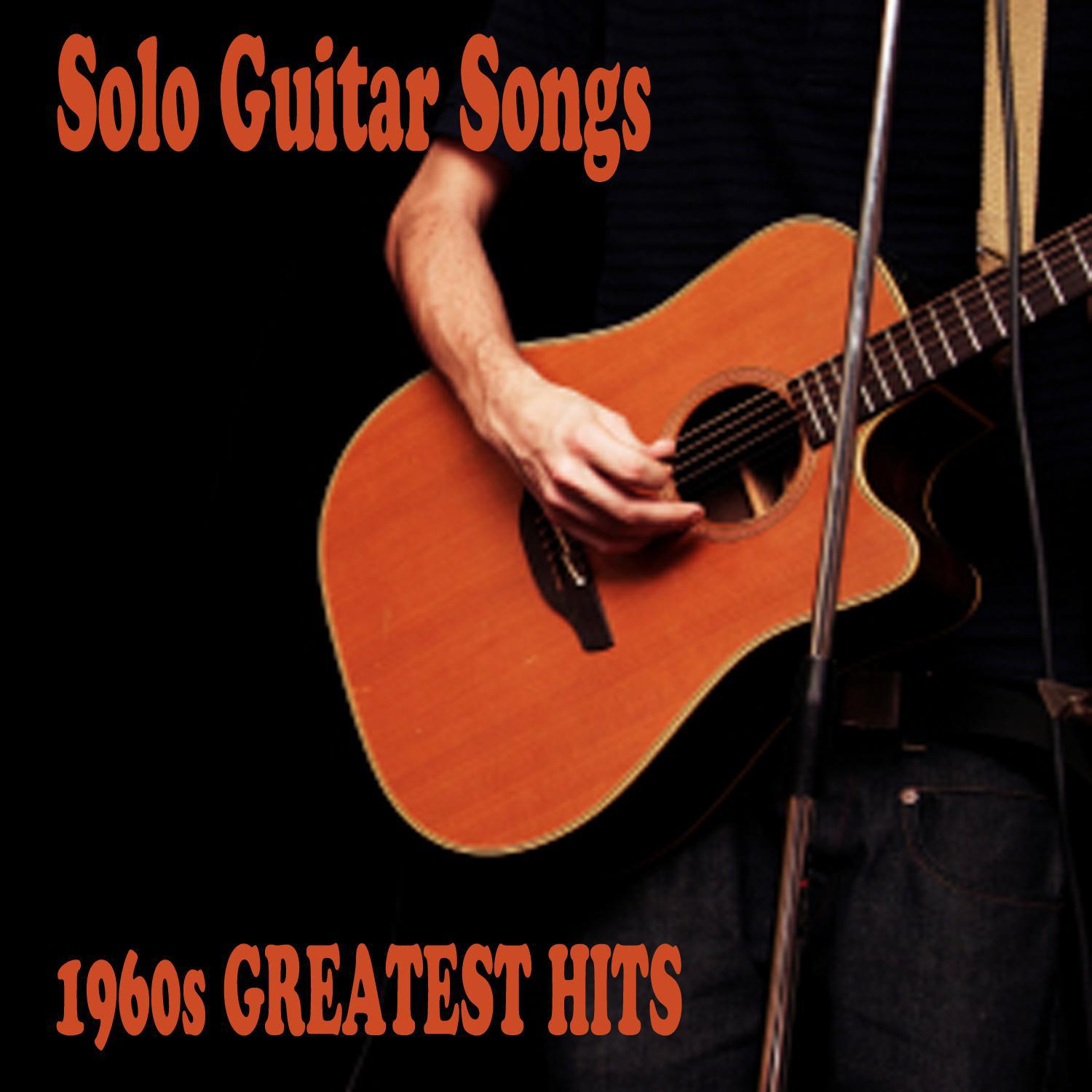 Solo Guitar Songs: 1960s Greatest Hits