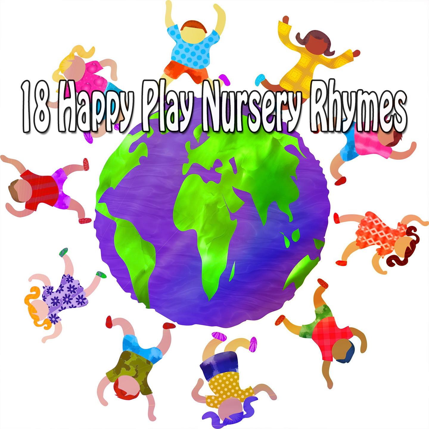 18 Happy Play Nursery Rhymes