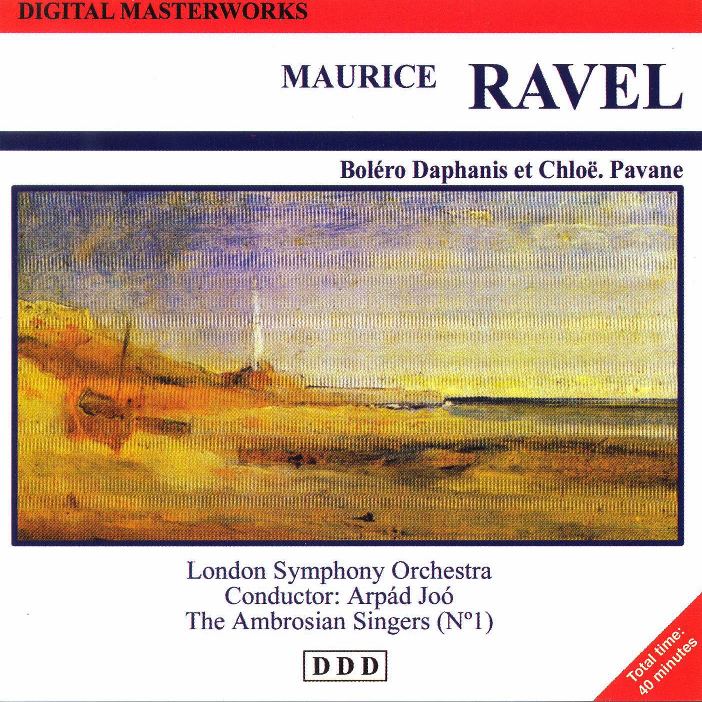 Maurice Ravel: Digital Masterworks. Bolero Daphanis Et Chlo. Pavane