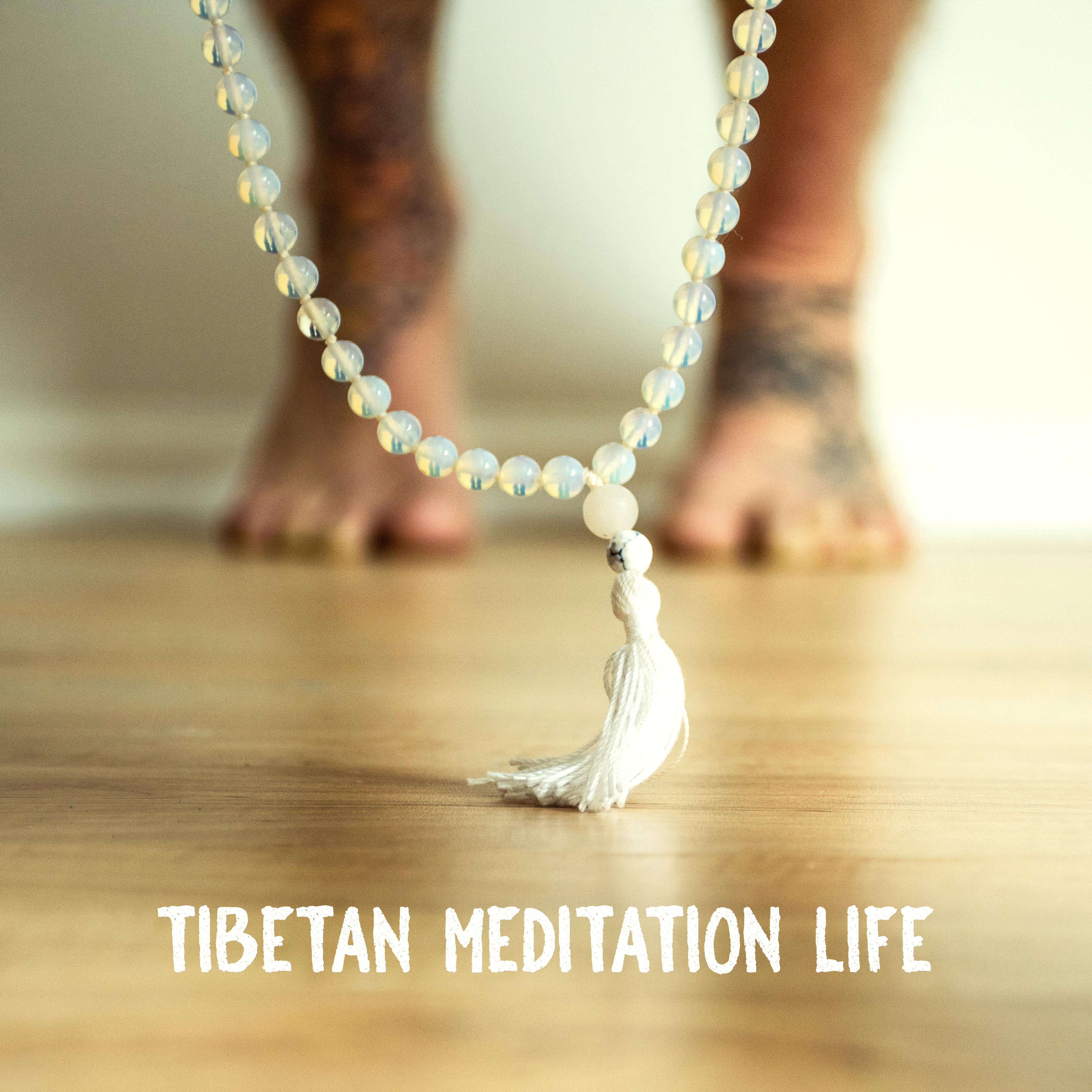 Tibetan Meditation Life: 2019 New Age Music Mix for Deep Yoga & Inner Relaxation, Soul Contemplation, Third Eye Opening, Zen, Mantra Songs