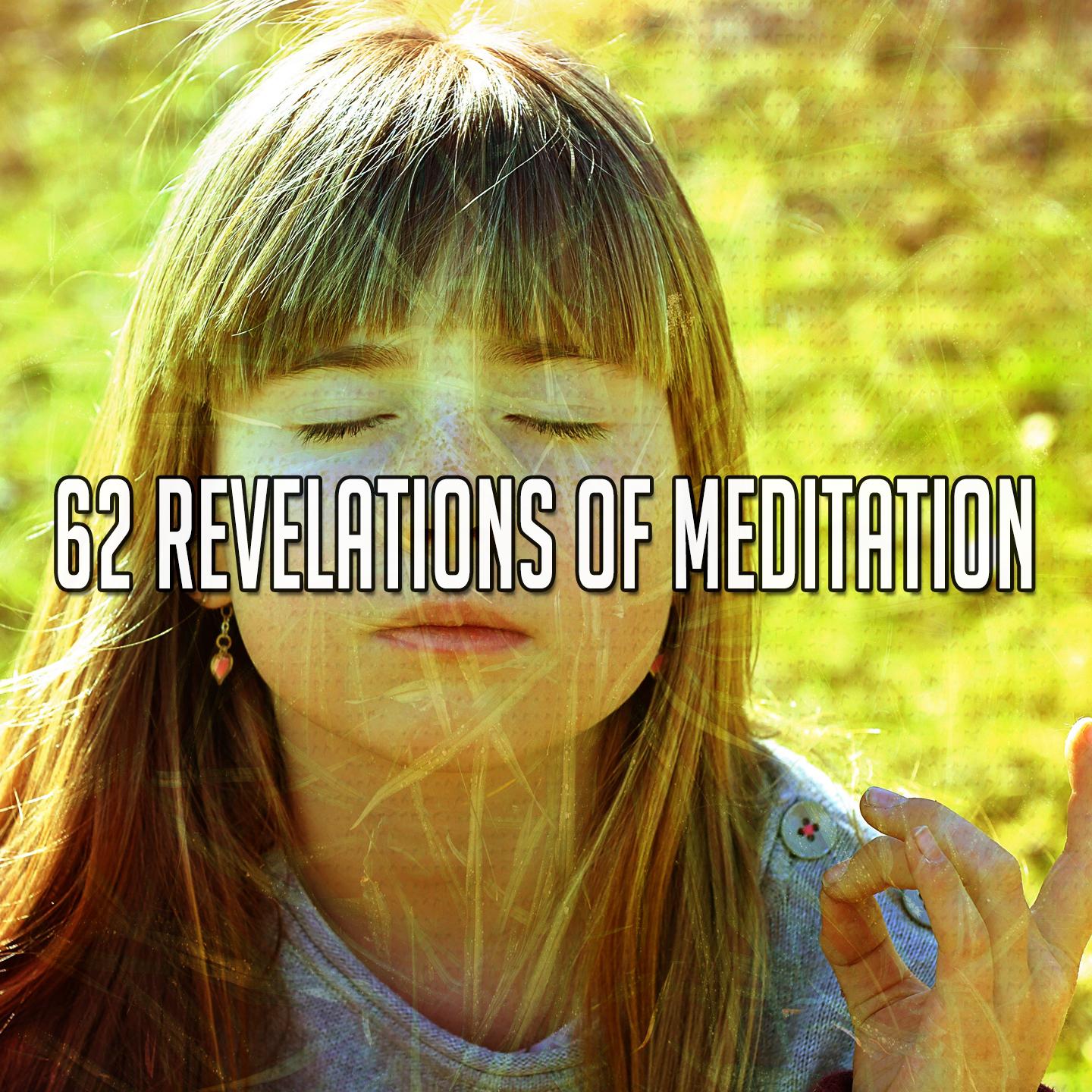 62 Revelations of Meditation