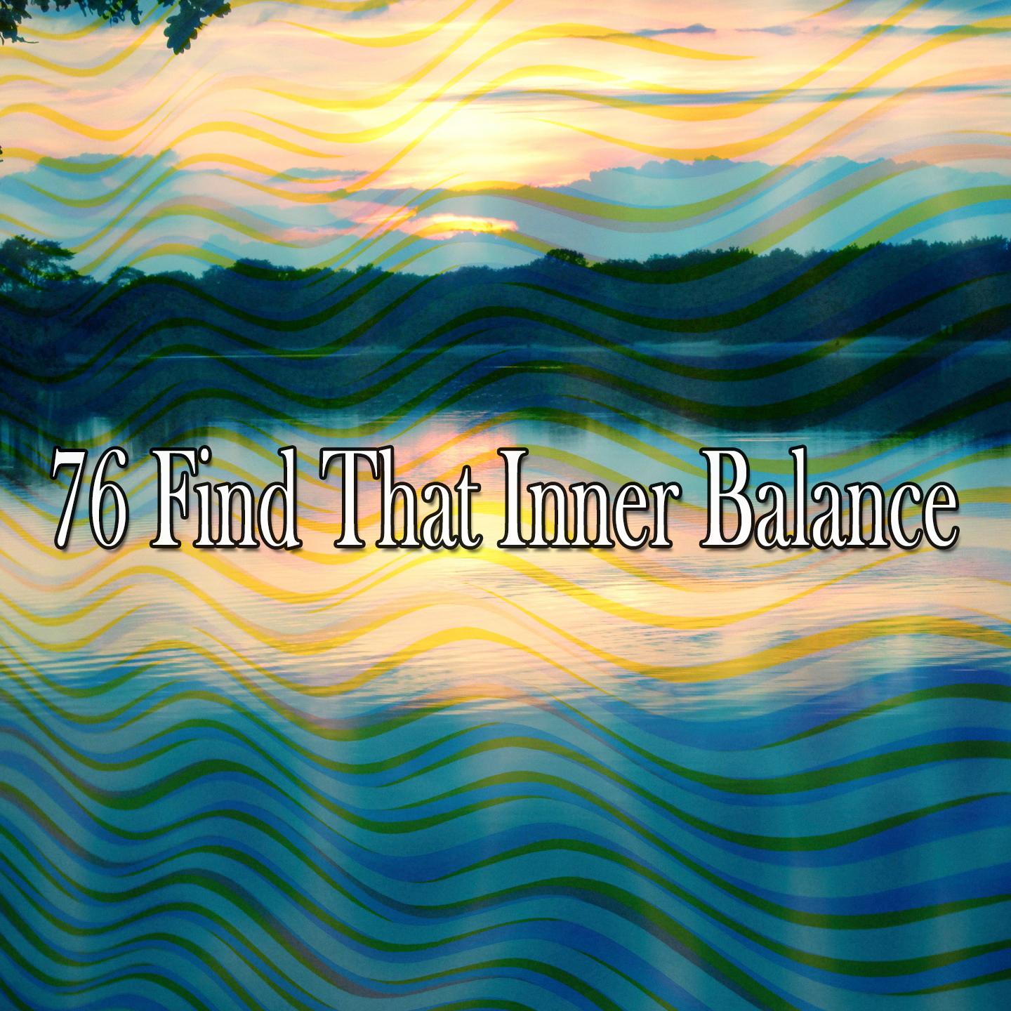 76 Find That Inner Balance