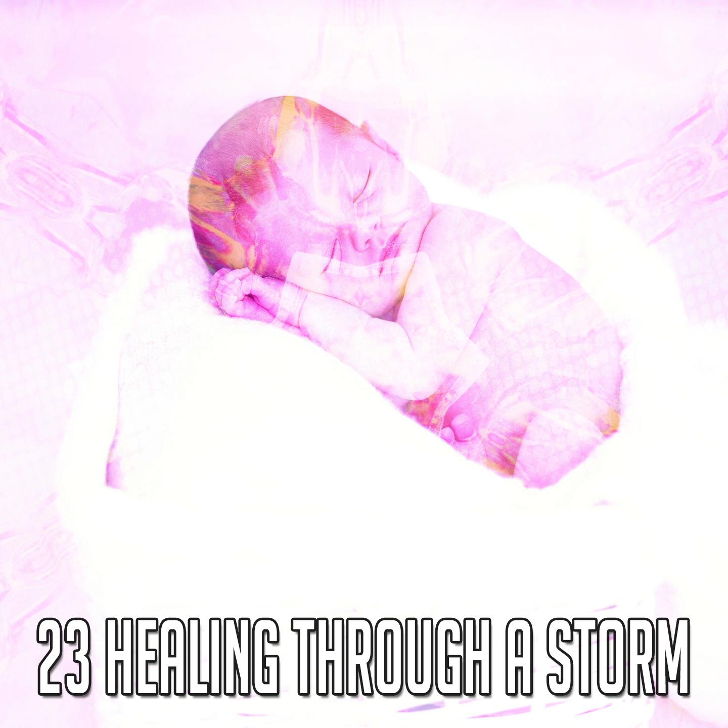23 Healing Through a Storm