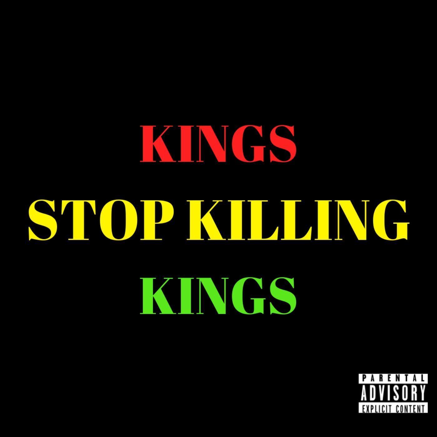 Kings Stop Killing Kings