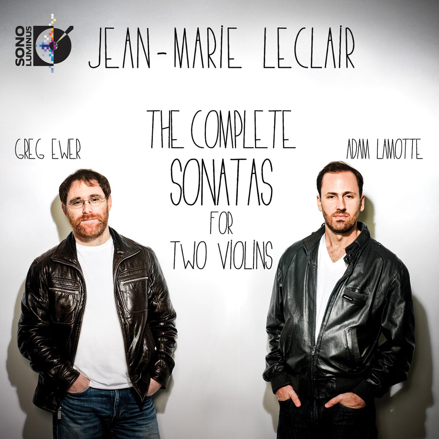 LECLAIR, J.-M.: Sonatas for 2 Violins (Complete) - Opp. 3 and 12 (Ewer, LaMotte)