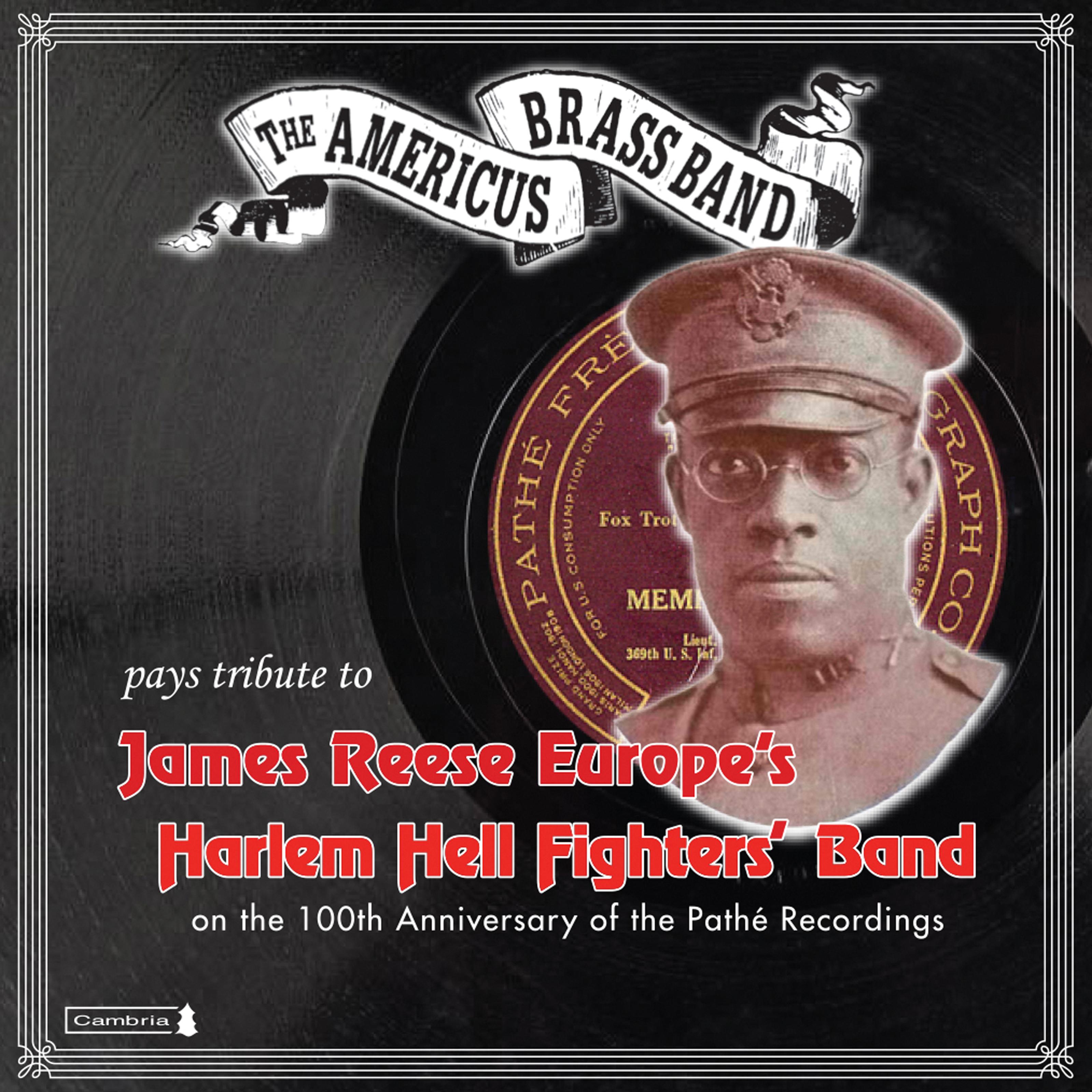 The Americus Brass Band Pays Tribute to James Reese Europe' s Harlem Hell Fighter' s Band