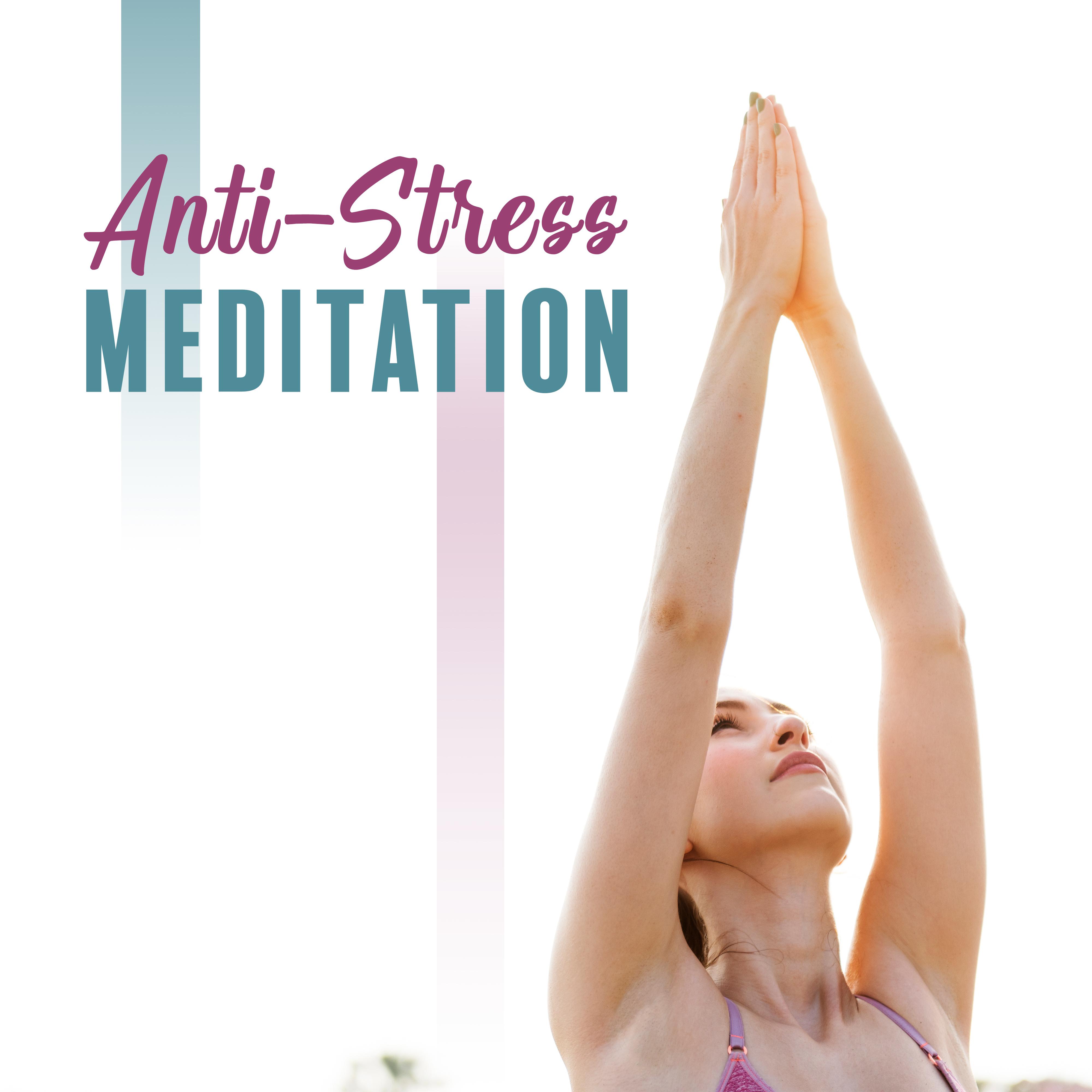Anti-Stress Meditation: Yoga Practice, Zen Lounge, Chillout Zone, Inner Focus, Inner Balance, Inner Harmony, Stress Relief, Mindfulness Relaxation, Spiritual Harmony