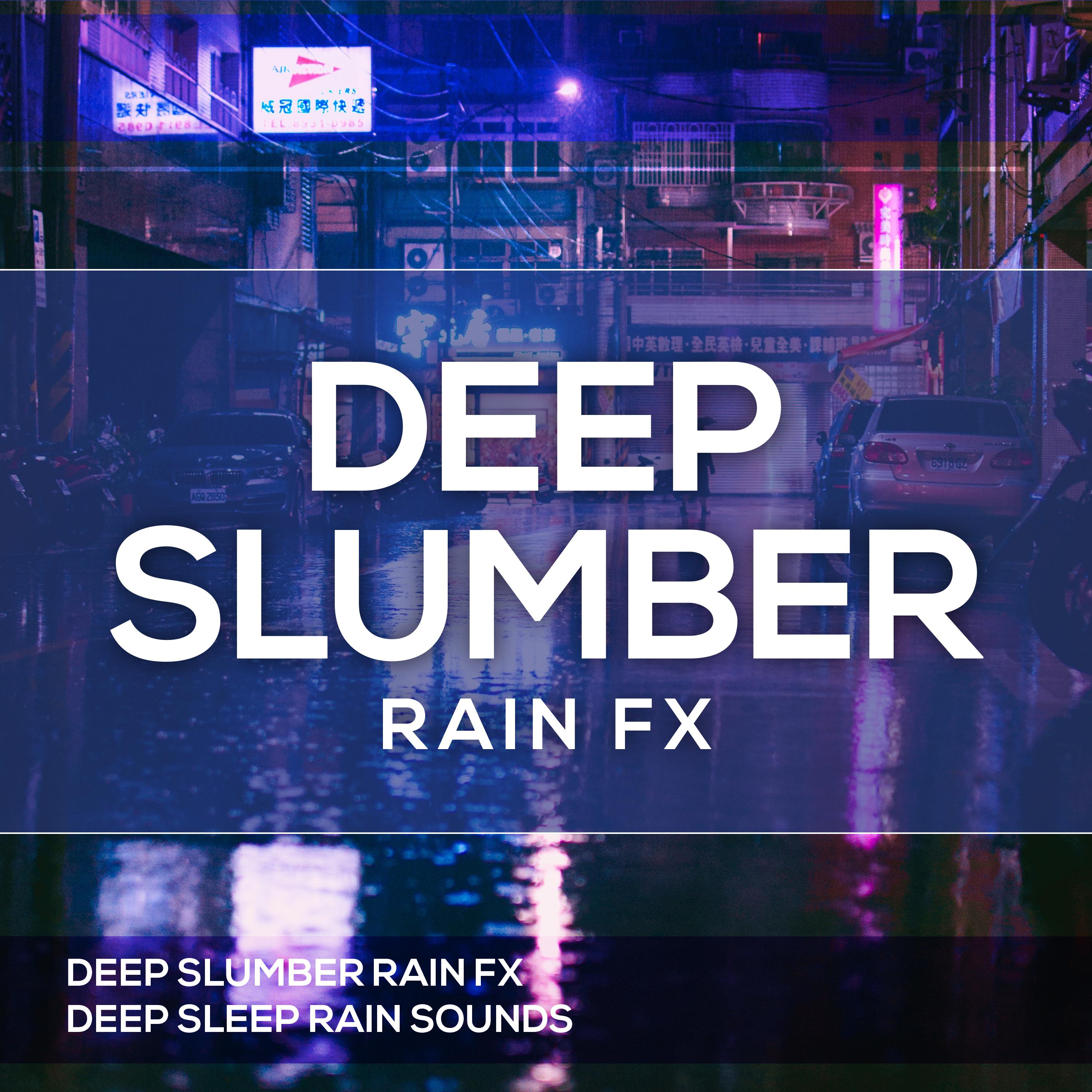 Deep Slumber Rain FX