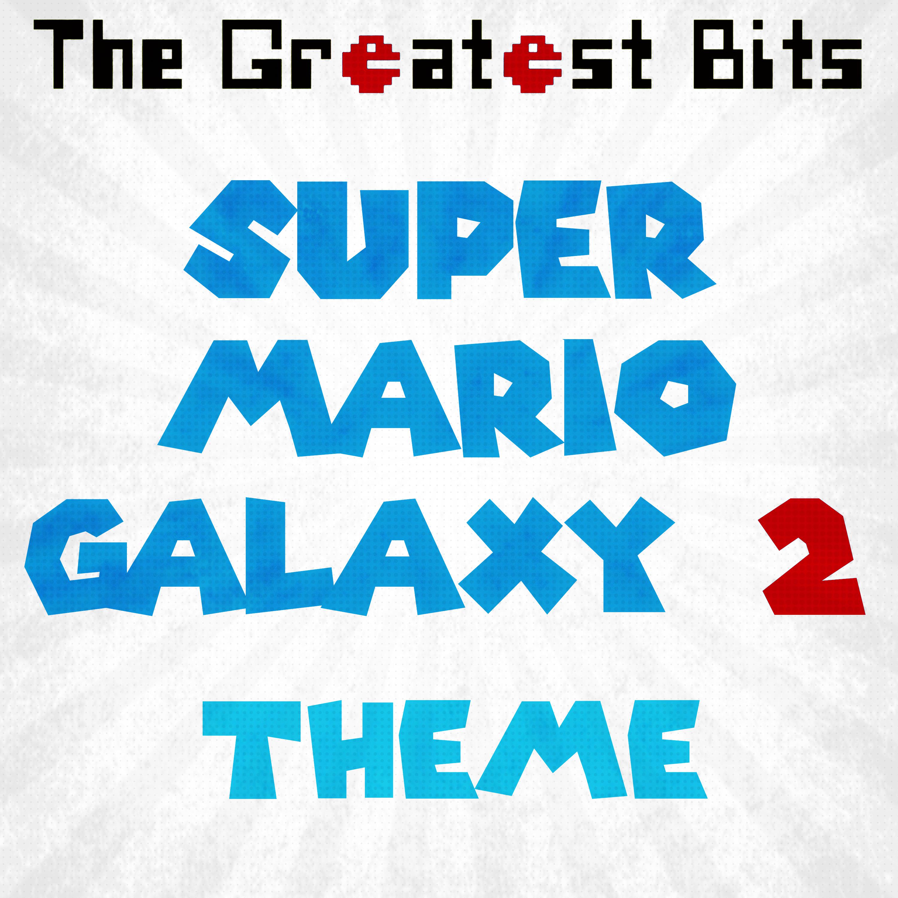 Super Mario Galaxy 2 Theme