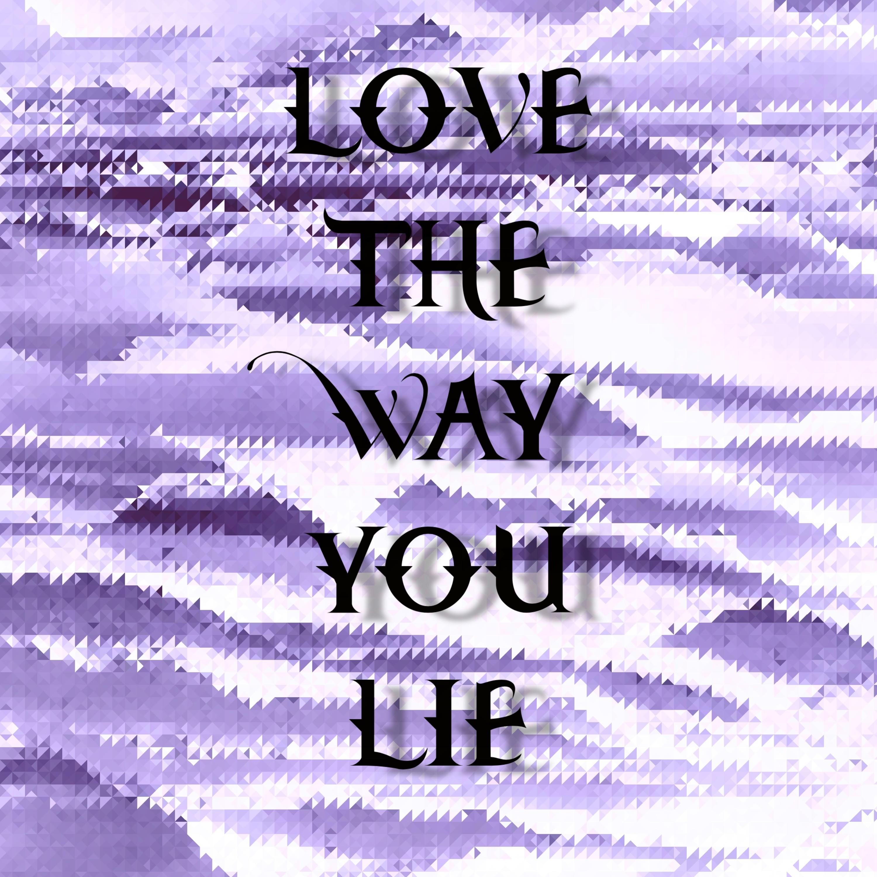 LOVE THE WAY YOU LIE