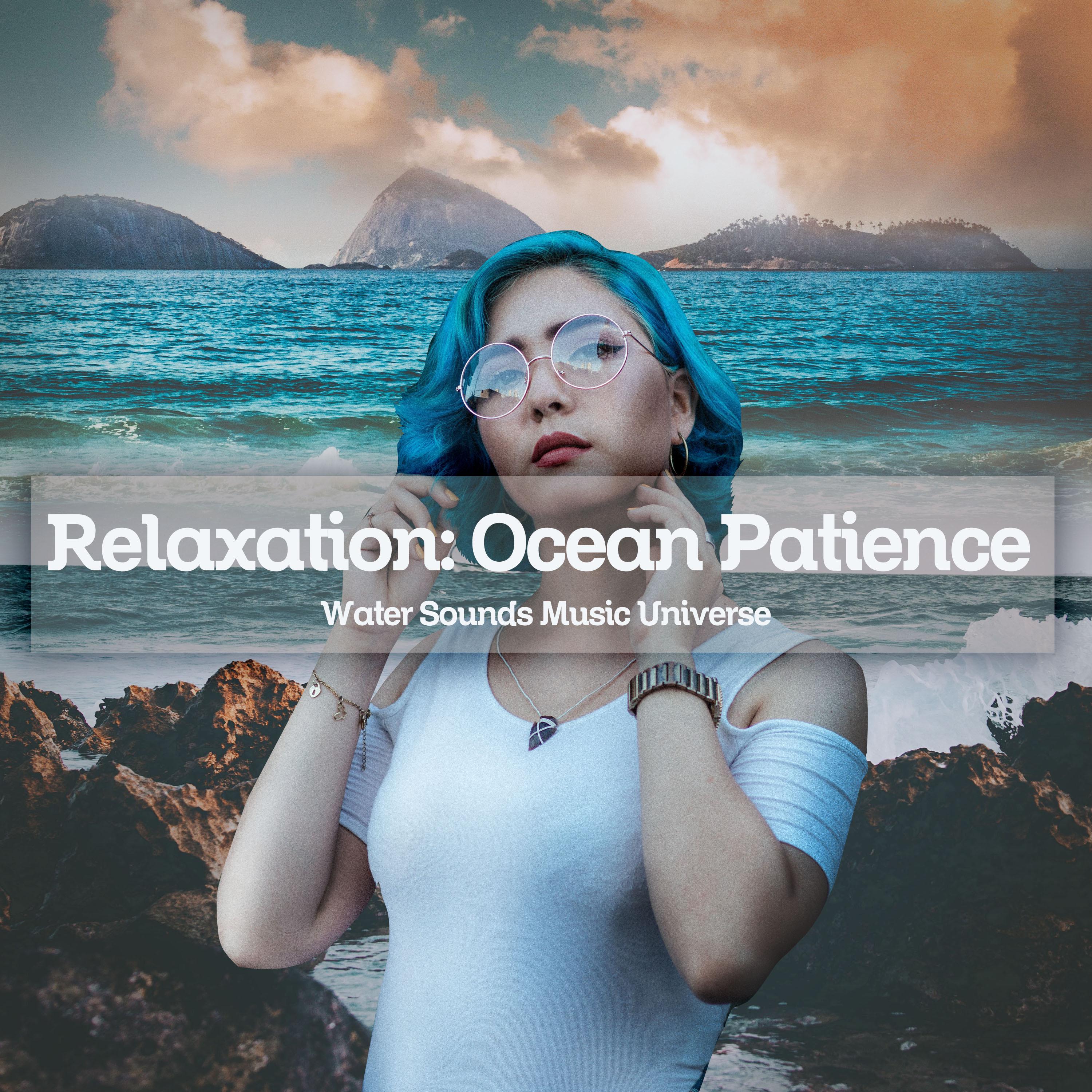 Relaxation: Ocean Patience