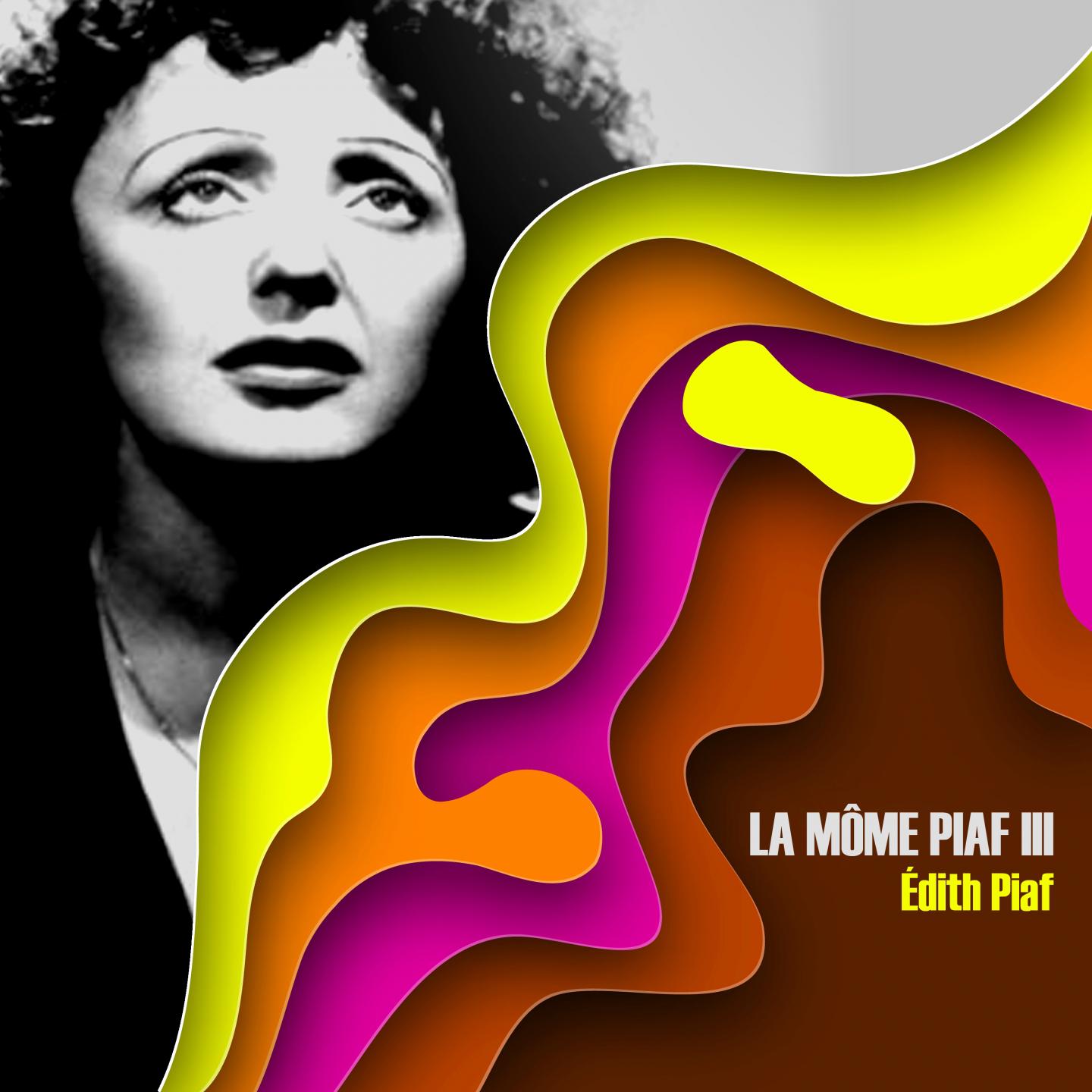La m me Piaf, Vol. 3