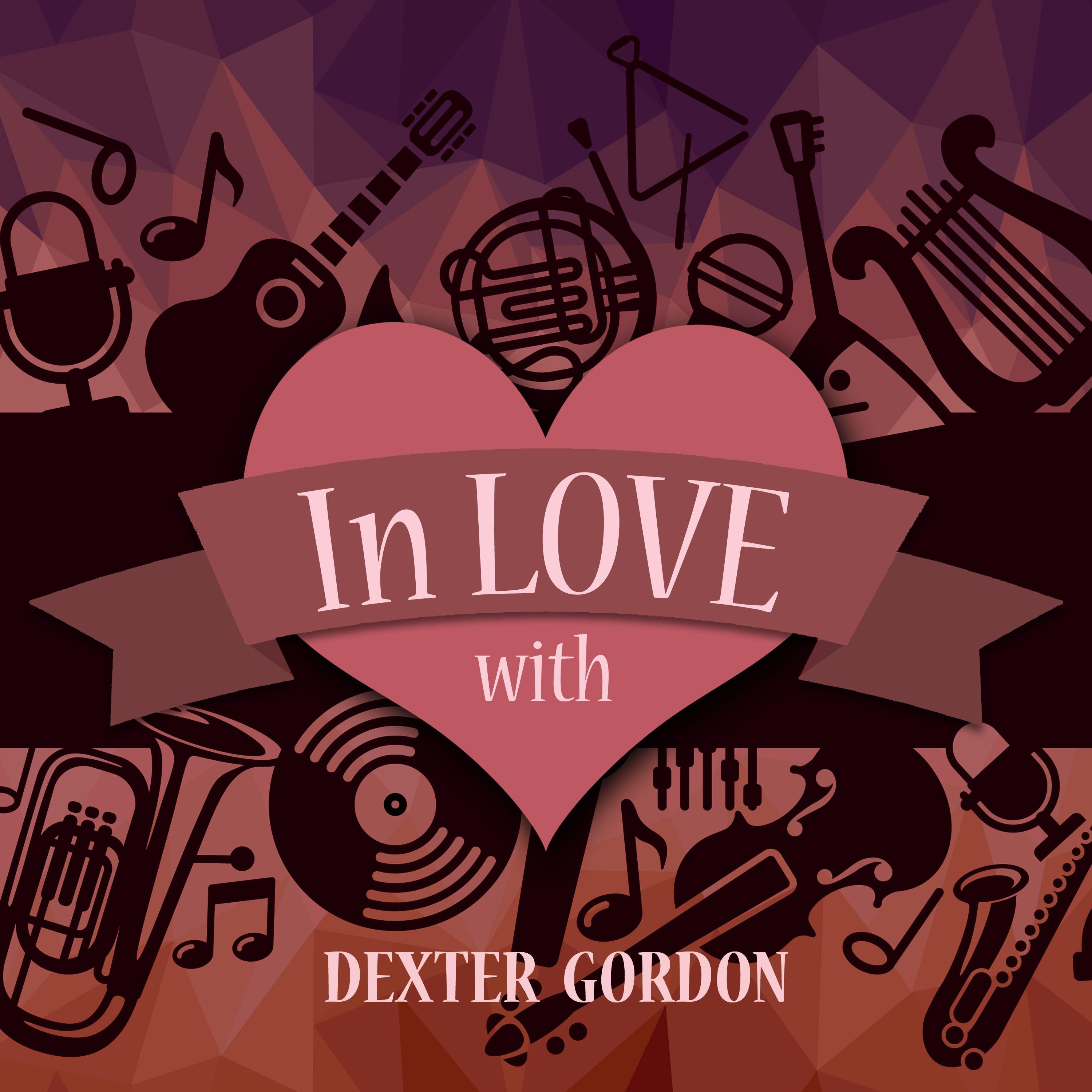 In Love with Dexter Gordon