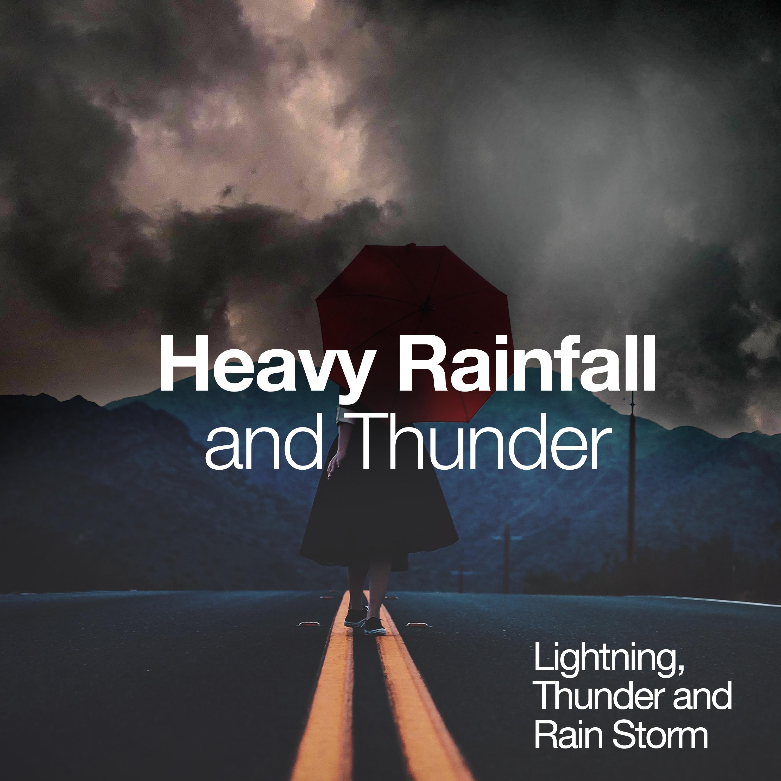Heavy Rainfall and Thunder