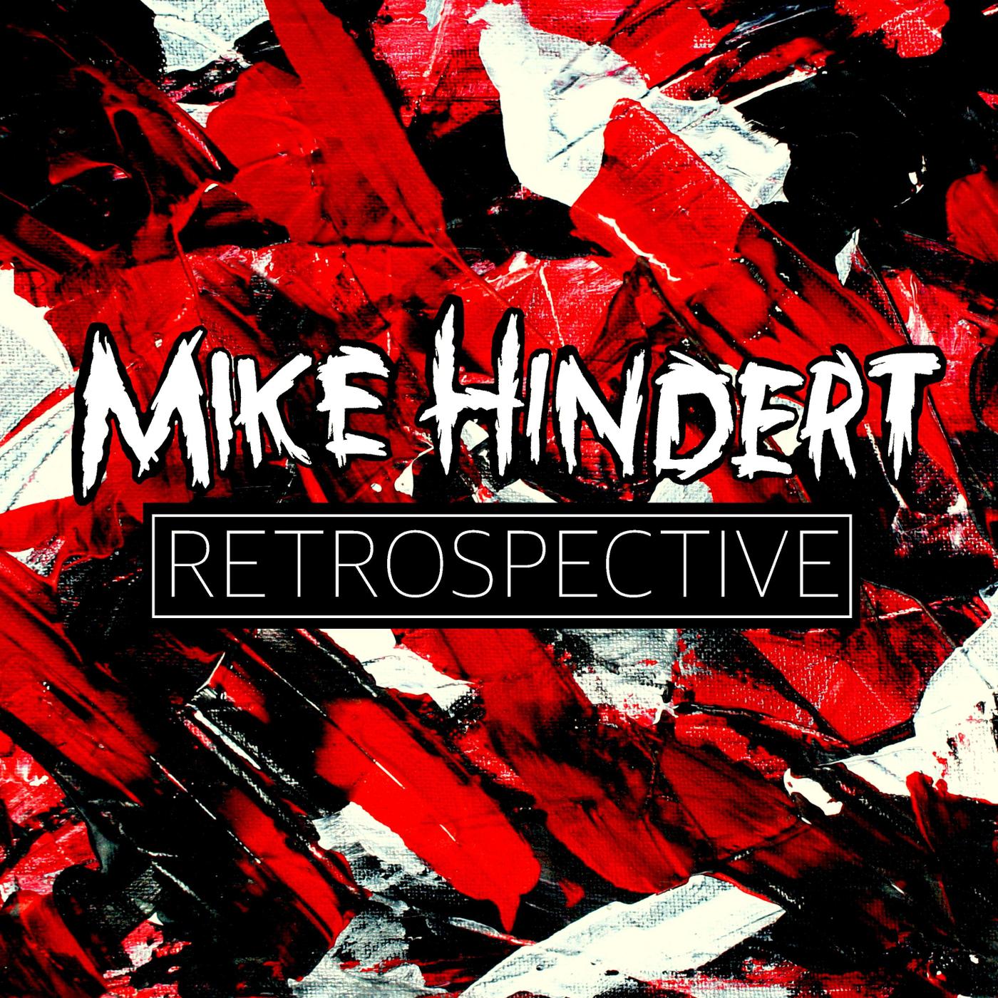 Mike Hindert - Retrospective